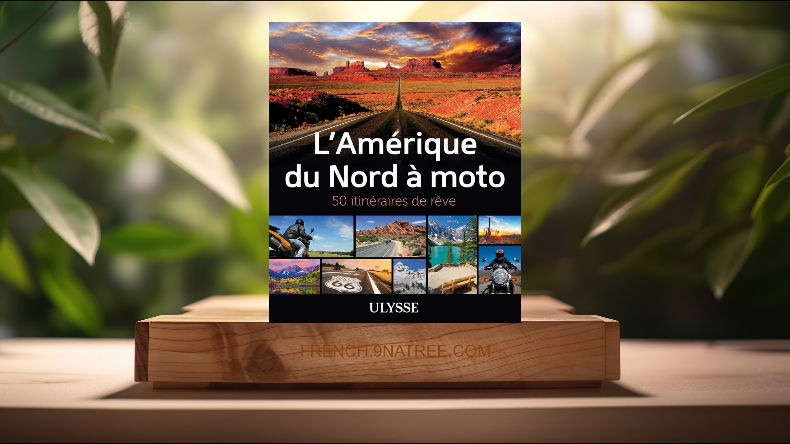 [Critique] L'Amérique du Nord à Moto - 50 itinéraires de rêve (Collectif) Résumé.