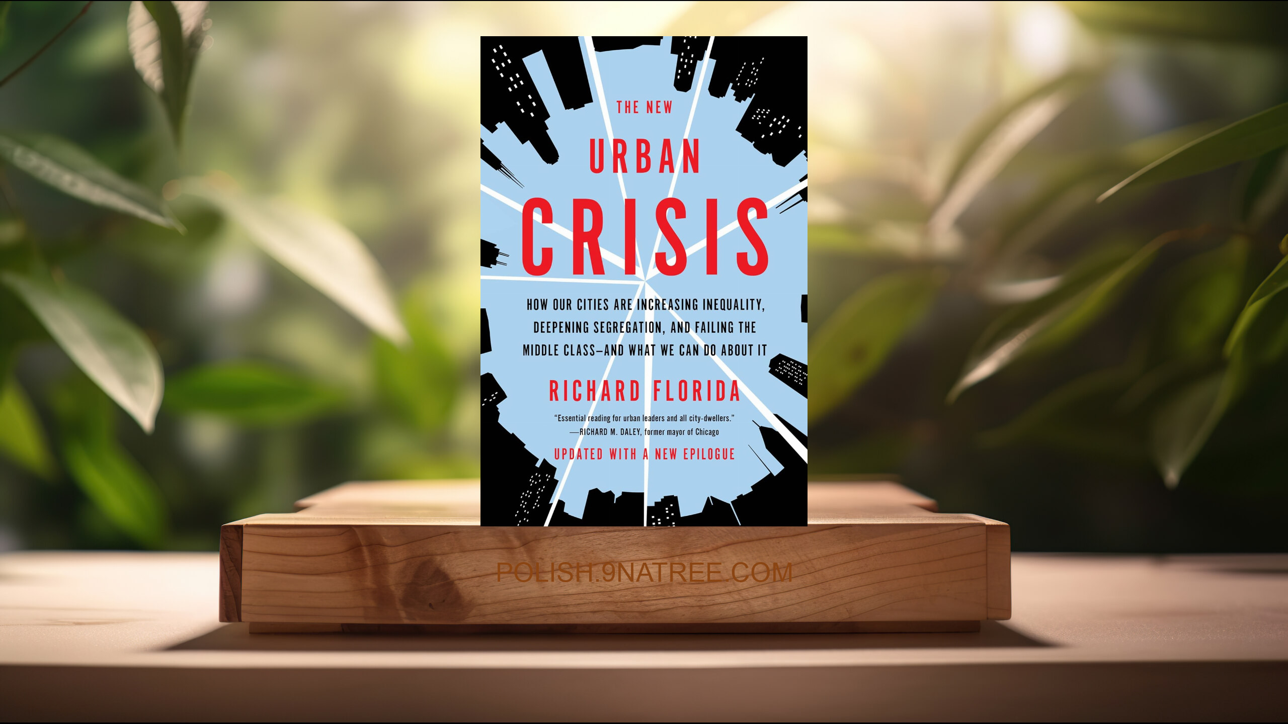[Recenzja] The New Urban Crisis (Richard Florida) Streszczenie.