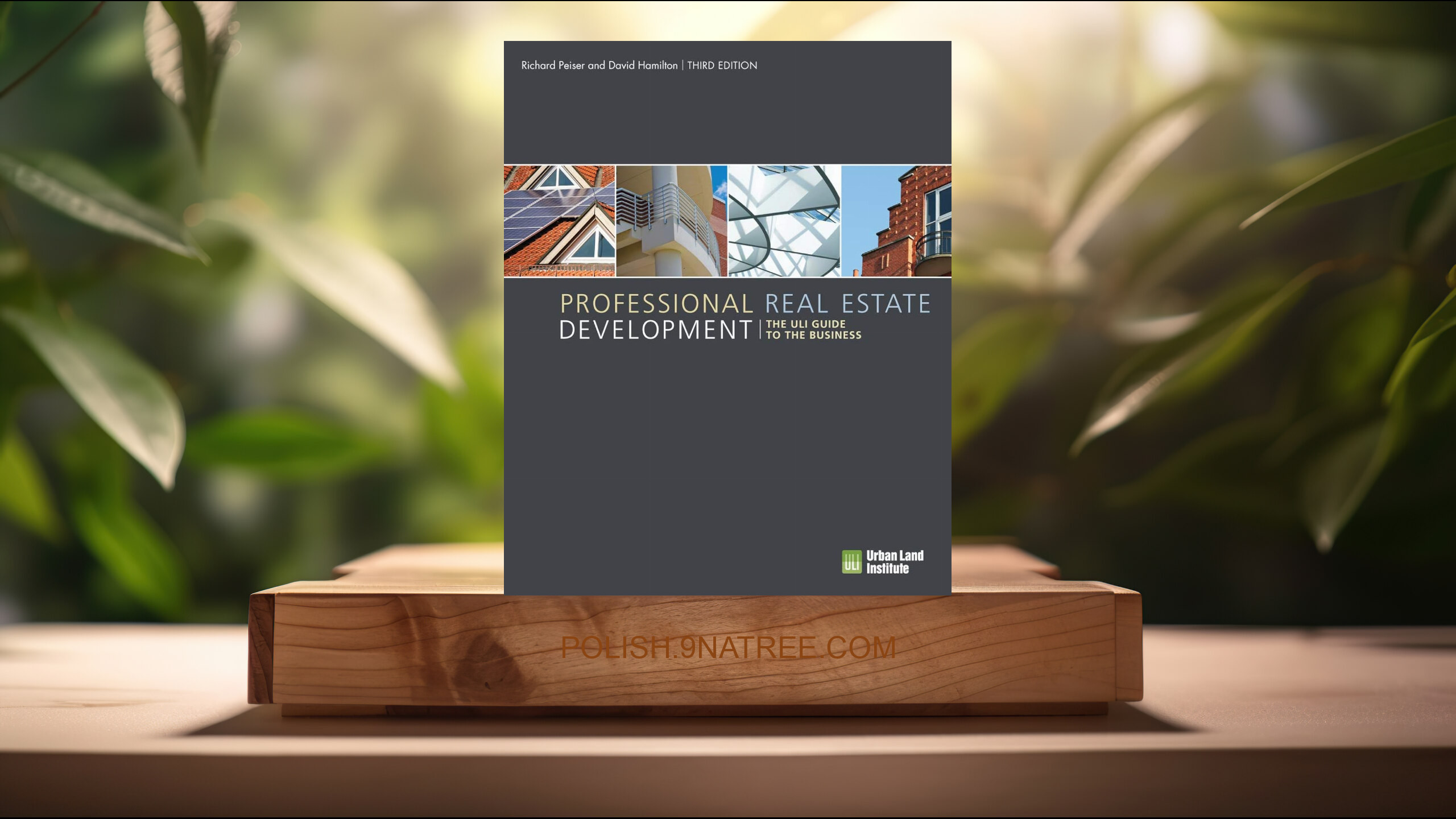 [Recenzja] Professional Real Estate Development: The ULI Guide to the Business (Richard B. Peiser PhD) Streszczenie.
