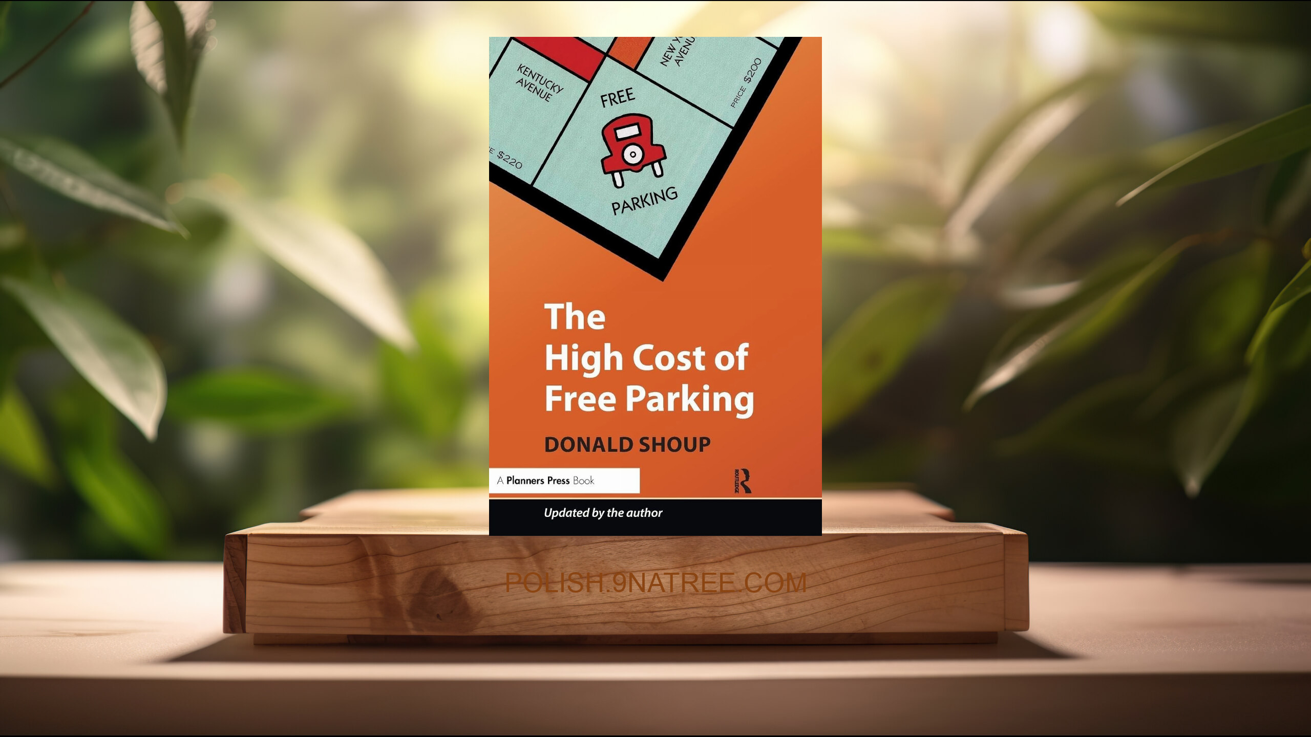 [Recenzja] The High Cost of Free Parking, Updated Edition (Donald Shoup) Streszczenie.