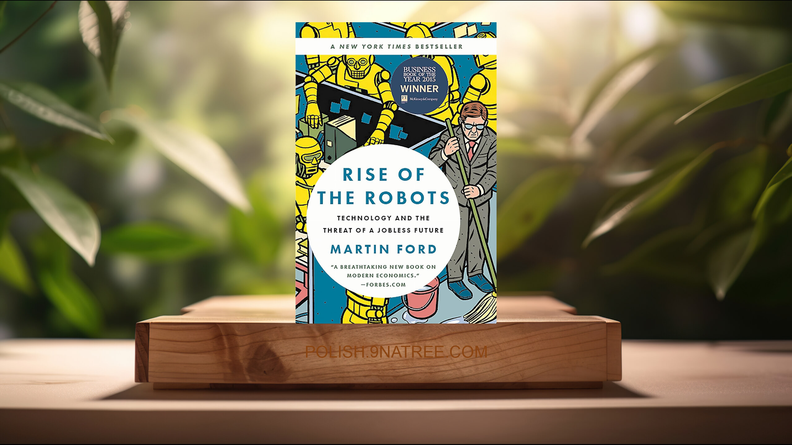 [Recenzja] Rise of the Robots: Technology and the Threat of a Jobless Future (Martin Ford) Streszczenie.