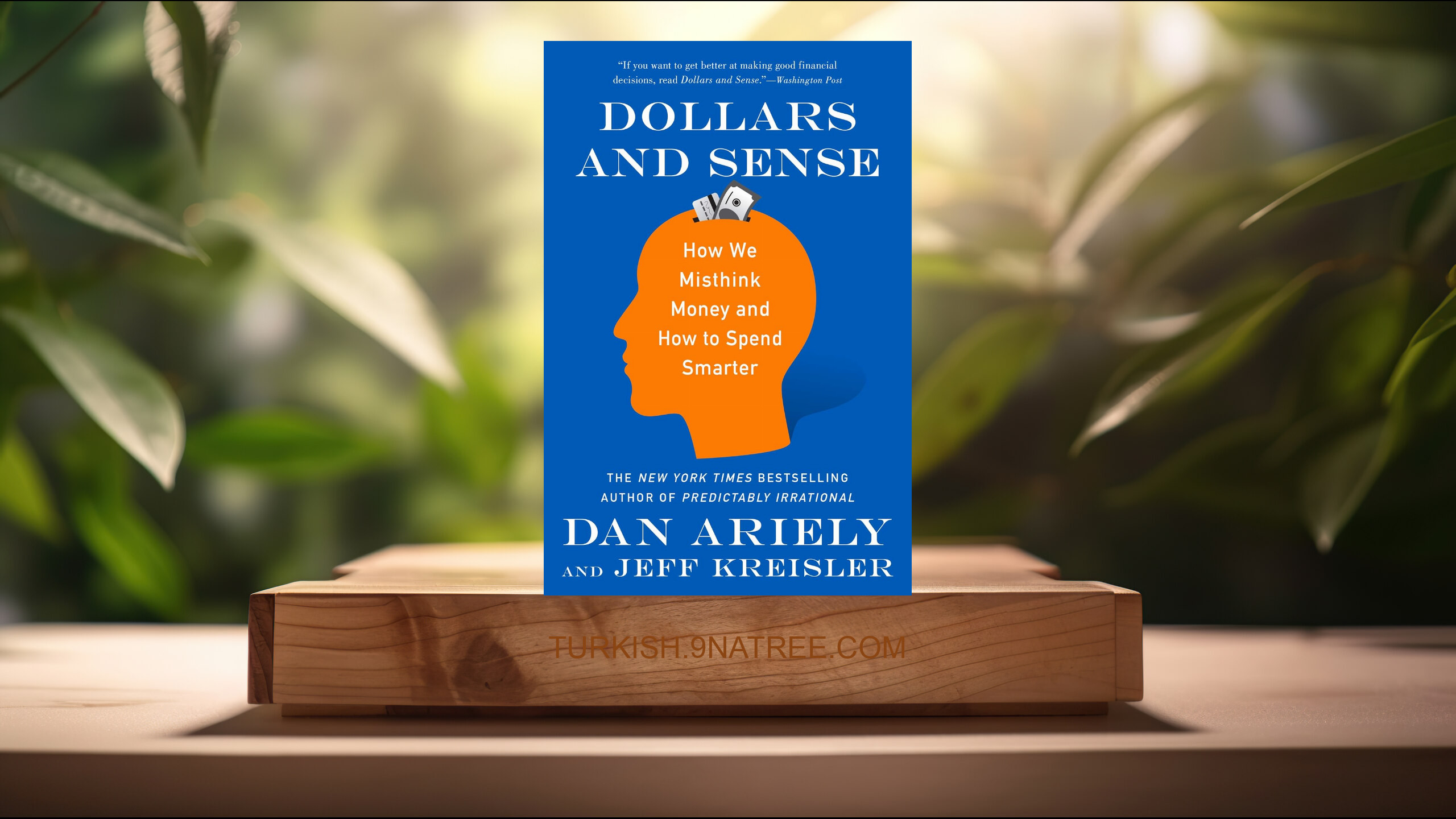 [İncelemesi] Dollars and Sense: How We Misthink Money and How to Spend Smarter (Dan Ariely) Özeti.