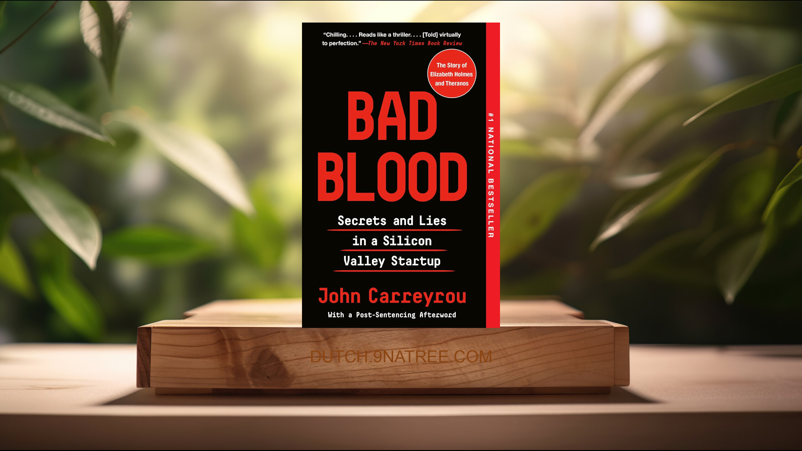 [Boekrecensie] Bad Blood: Secrets and Lies in a Silicon Valley Startup (John Carreyrou) Boeksamenvatting.