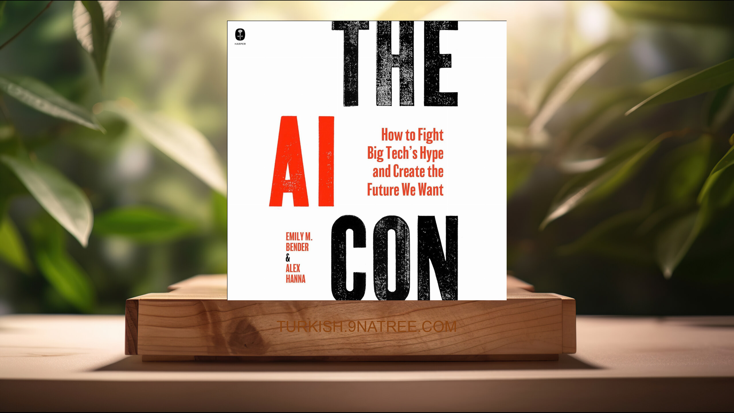 [İncelemesi] The AI Con (Emily M. Bender) Özeti.