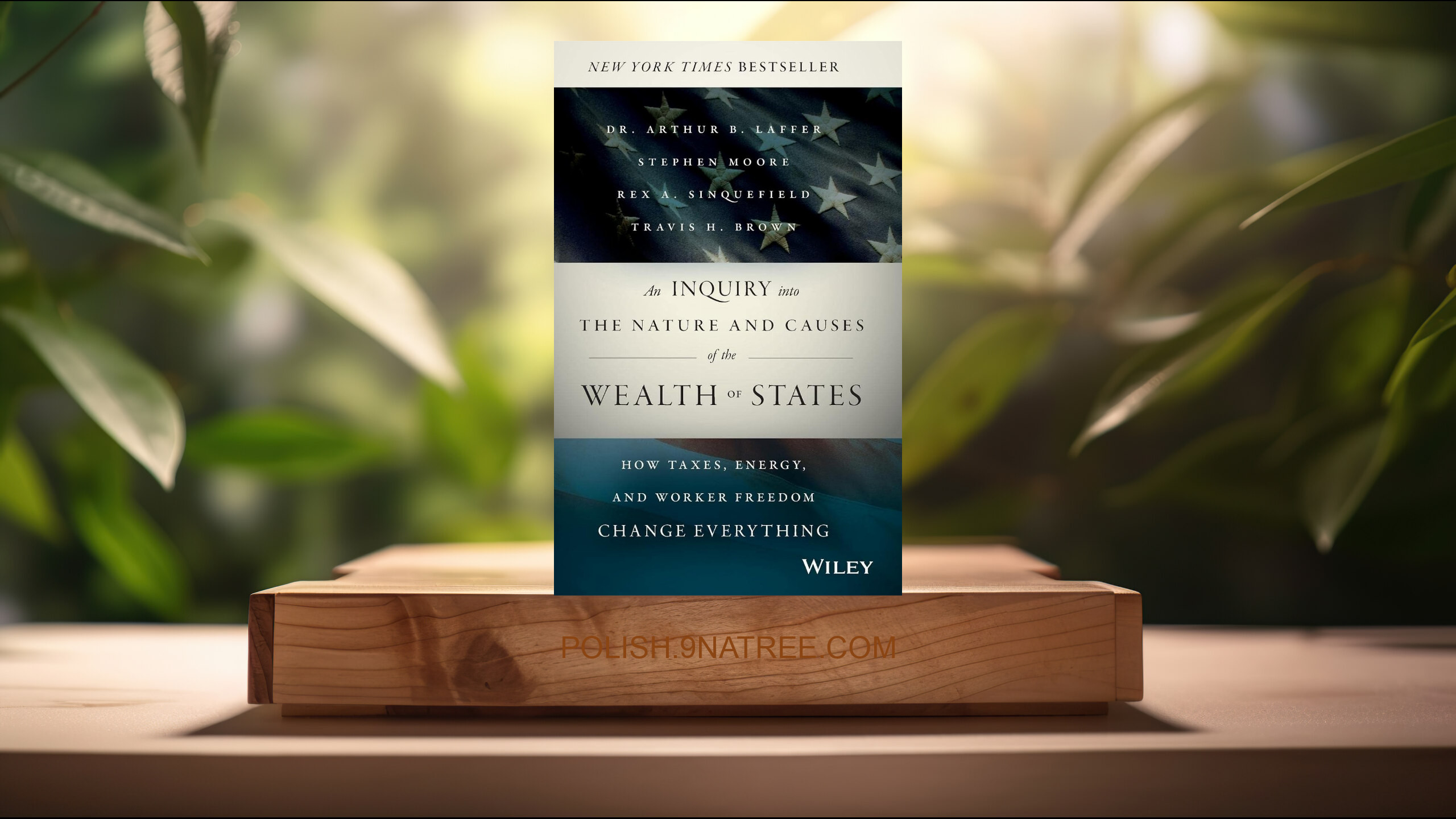 [Recenzja] An Inquiry into the Nature and Causes of the Wealth of States (Arthur Laffer) Streszczenie.