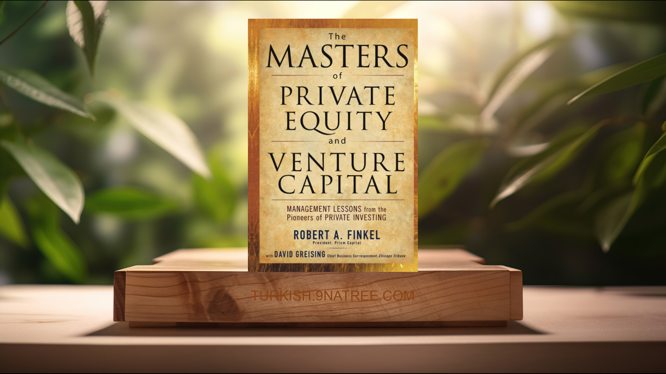 [İncelemesi] The Masters of Private Equity and Venture Capital (FINKEL) Özeti.
