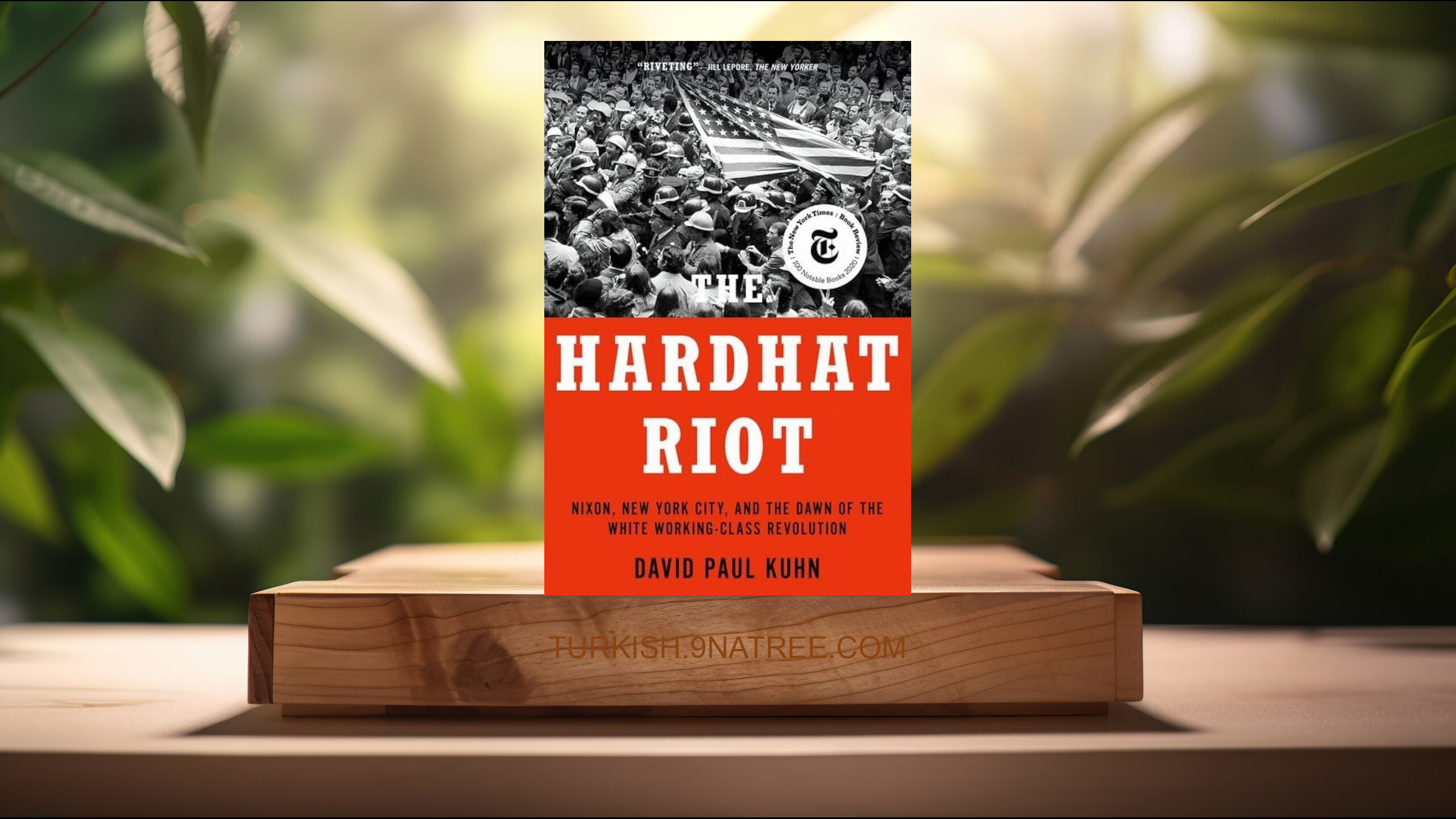 [İncelemesi] The Hardhat Riot (David Paul Kuhn) Özeti.