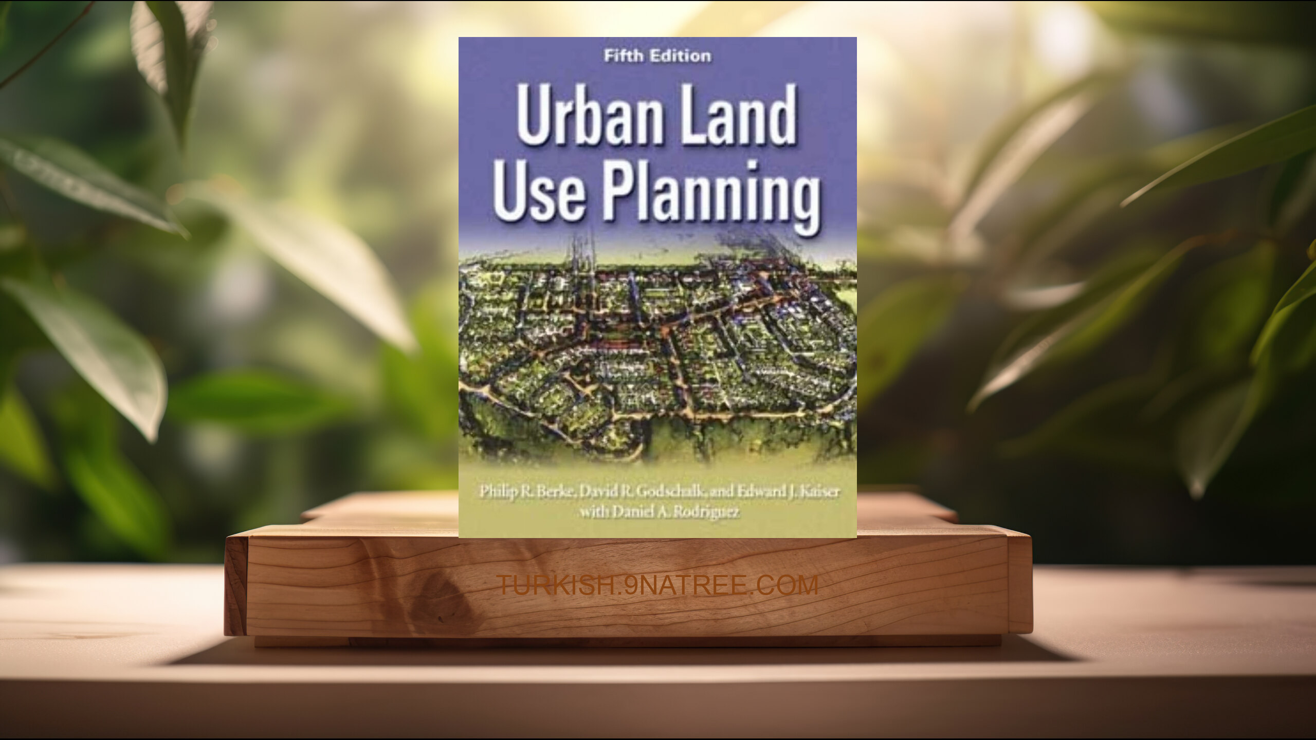 [İncelemesi] Urban Land Use Planning, Fifth Edition (Philip R. Berke) Özeti.