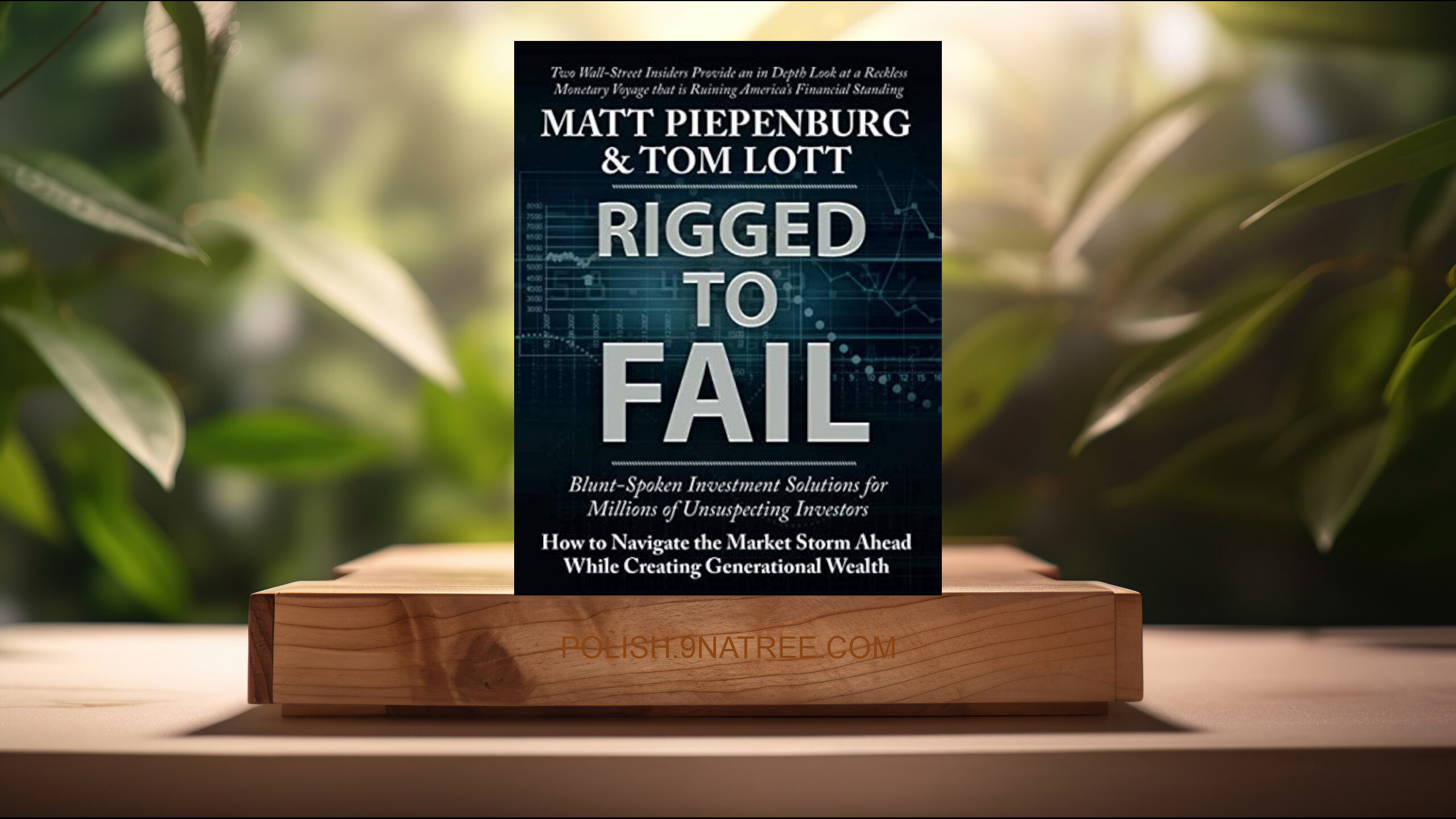[Recenzja] Rigged to Fail (Matthew Piepenburg) Streszczenie.
