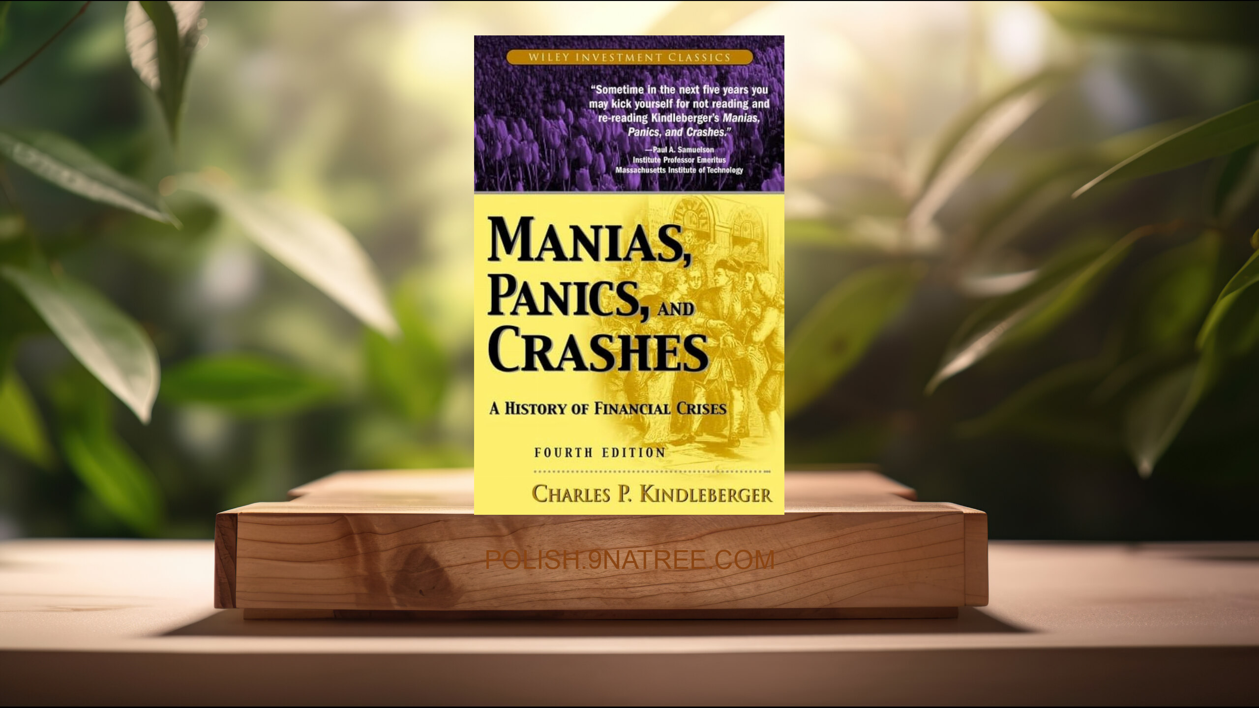 [Recenzja] Manias, Panics, and Crashes: A History of Financial Crises  (Charles P. Kindleberger) Streszczenie.