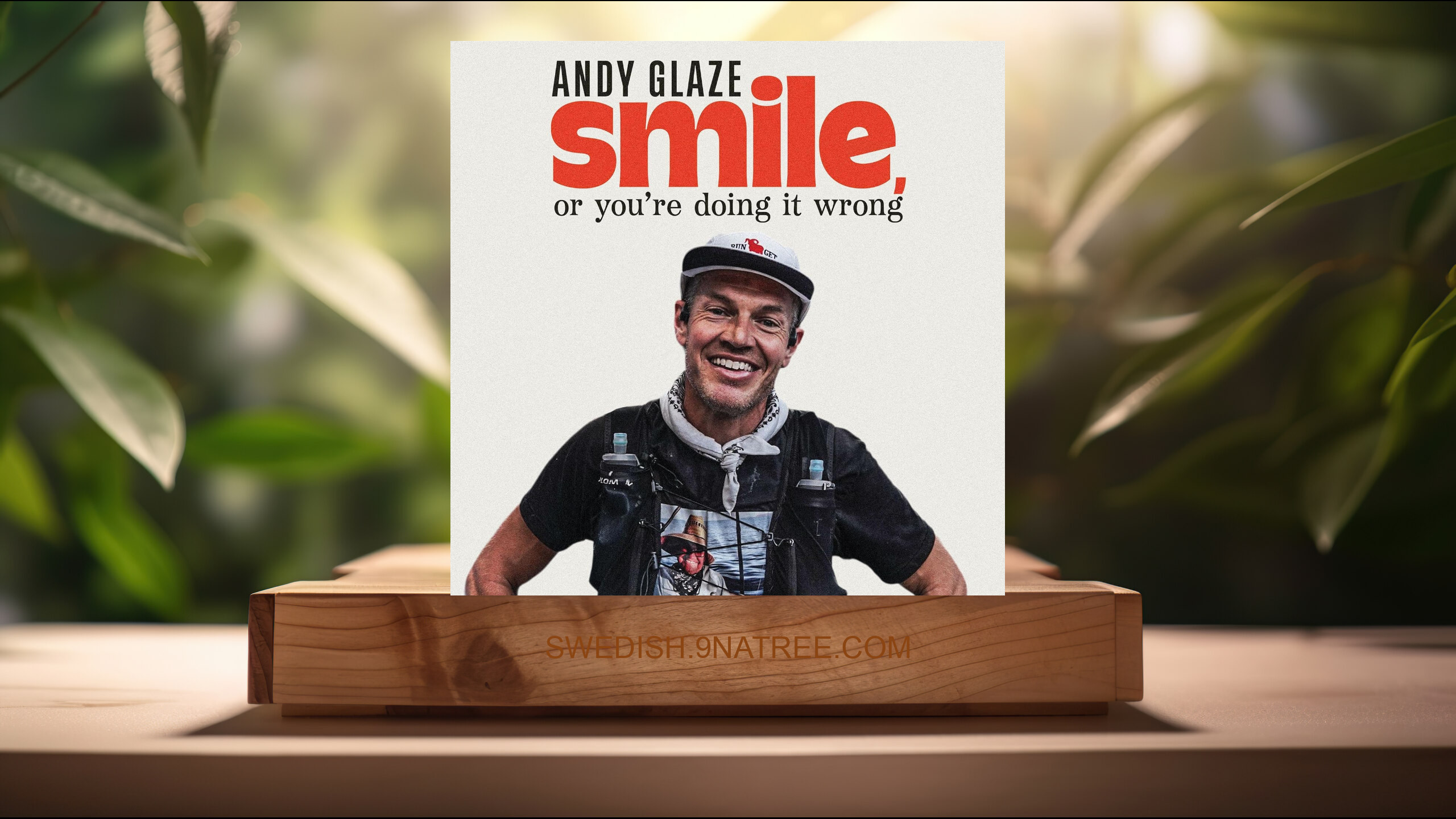 [Recension] Smile, or You're Doing it Wrong (Andy Glaze) Sammanfattad.