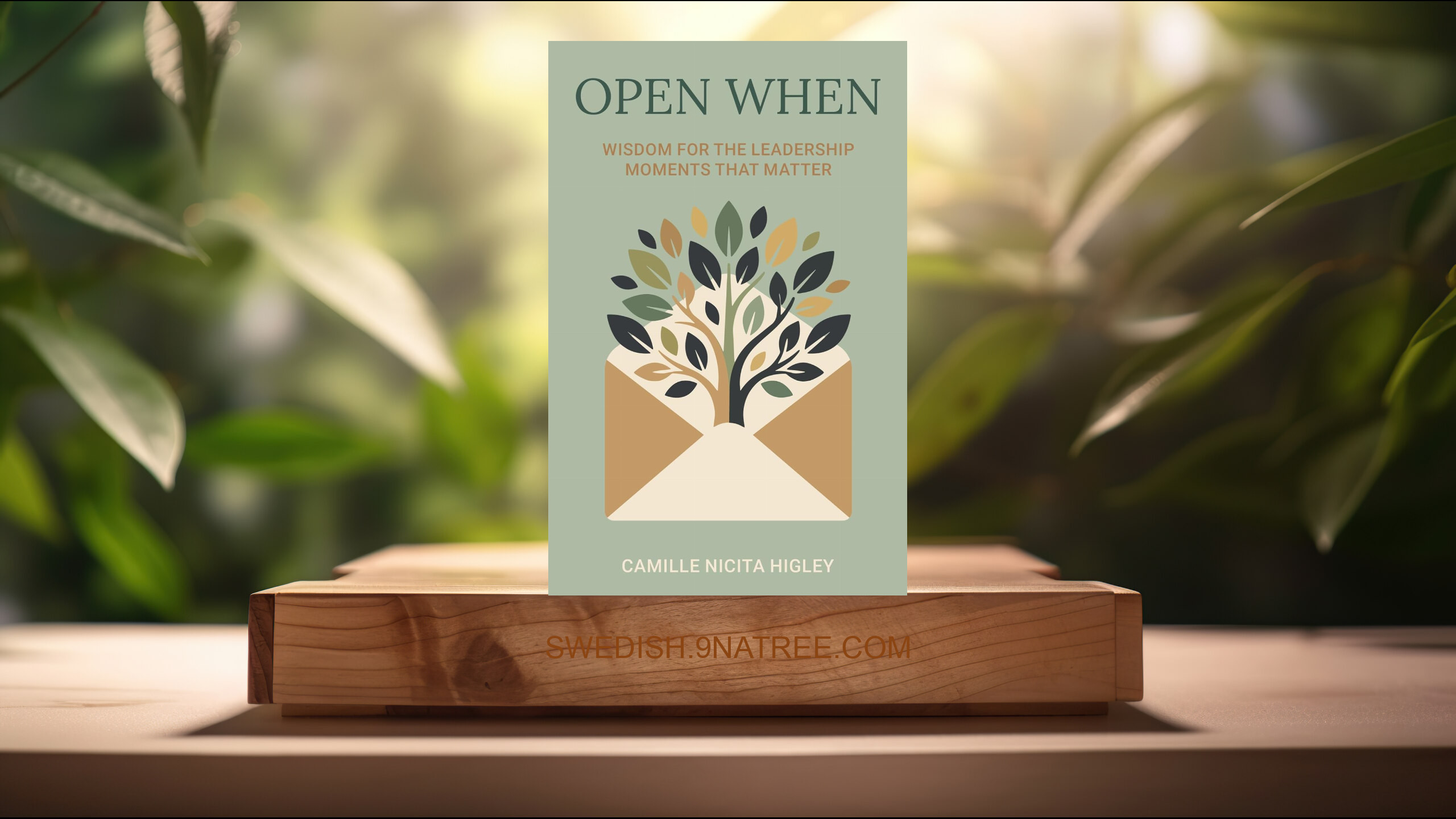 [Recension] Open When: Wisdom for the Leadership Moments That Matter (Camille Nicita Higley) Sammanfattad.