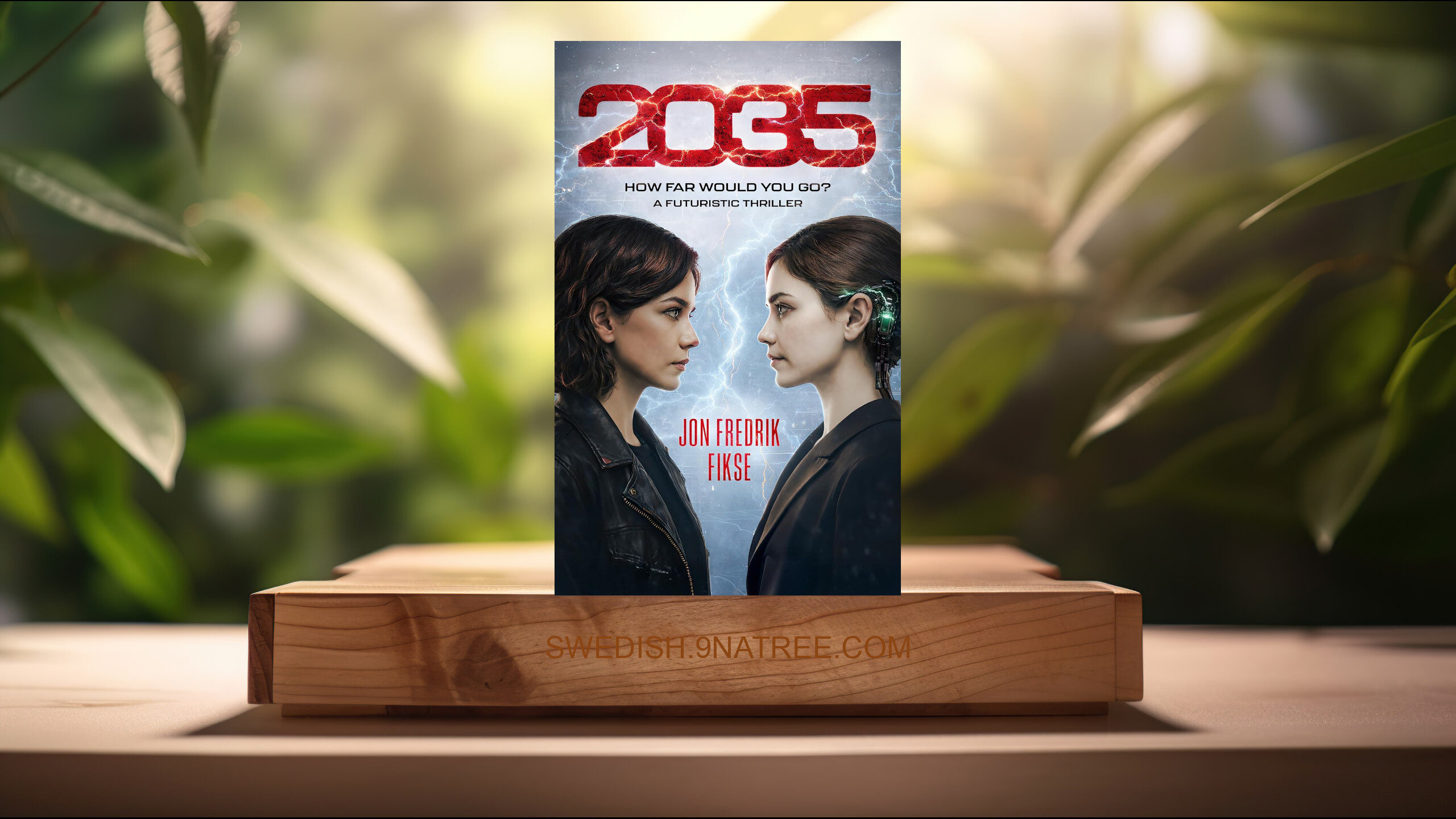 [Recension] 2035: How Far Would You Go? A futuristic thriller (Jon Fredrik Fikse) Sammanfattad.