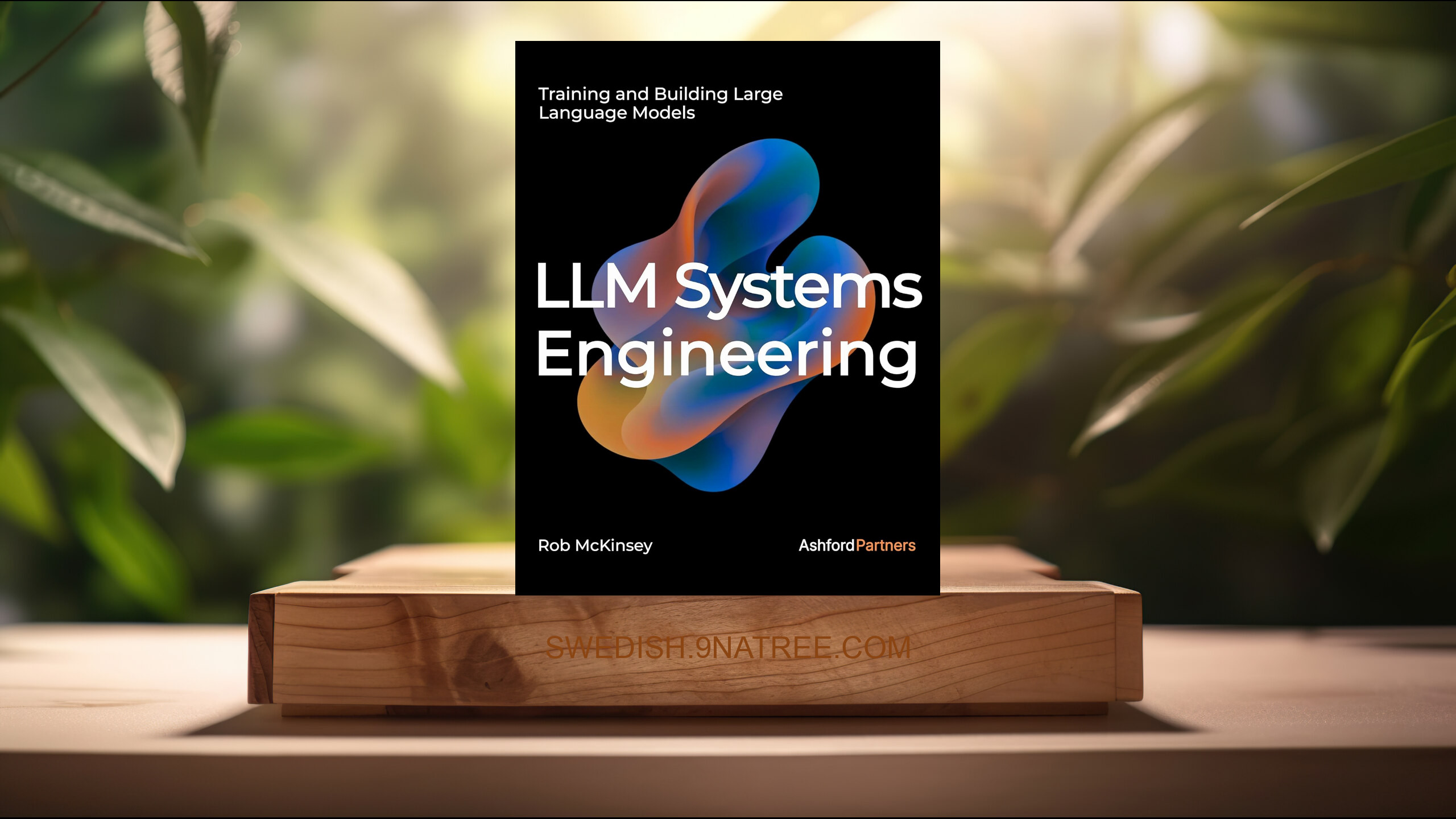 [Recension] LLM Systems Engineering (Rob McKinsey) Sammanfattad.