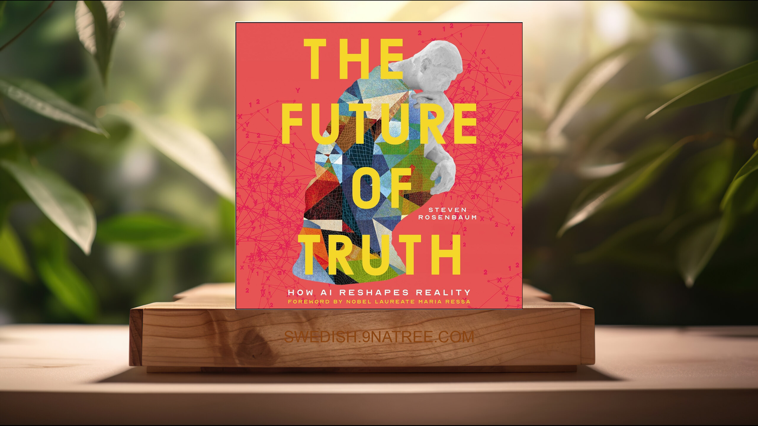 [Recension] The Future of Truth: How AI Reshapes Reality (Steven Rosenbaum) Sammanfattad.