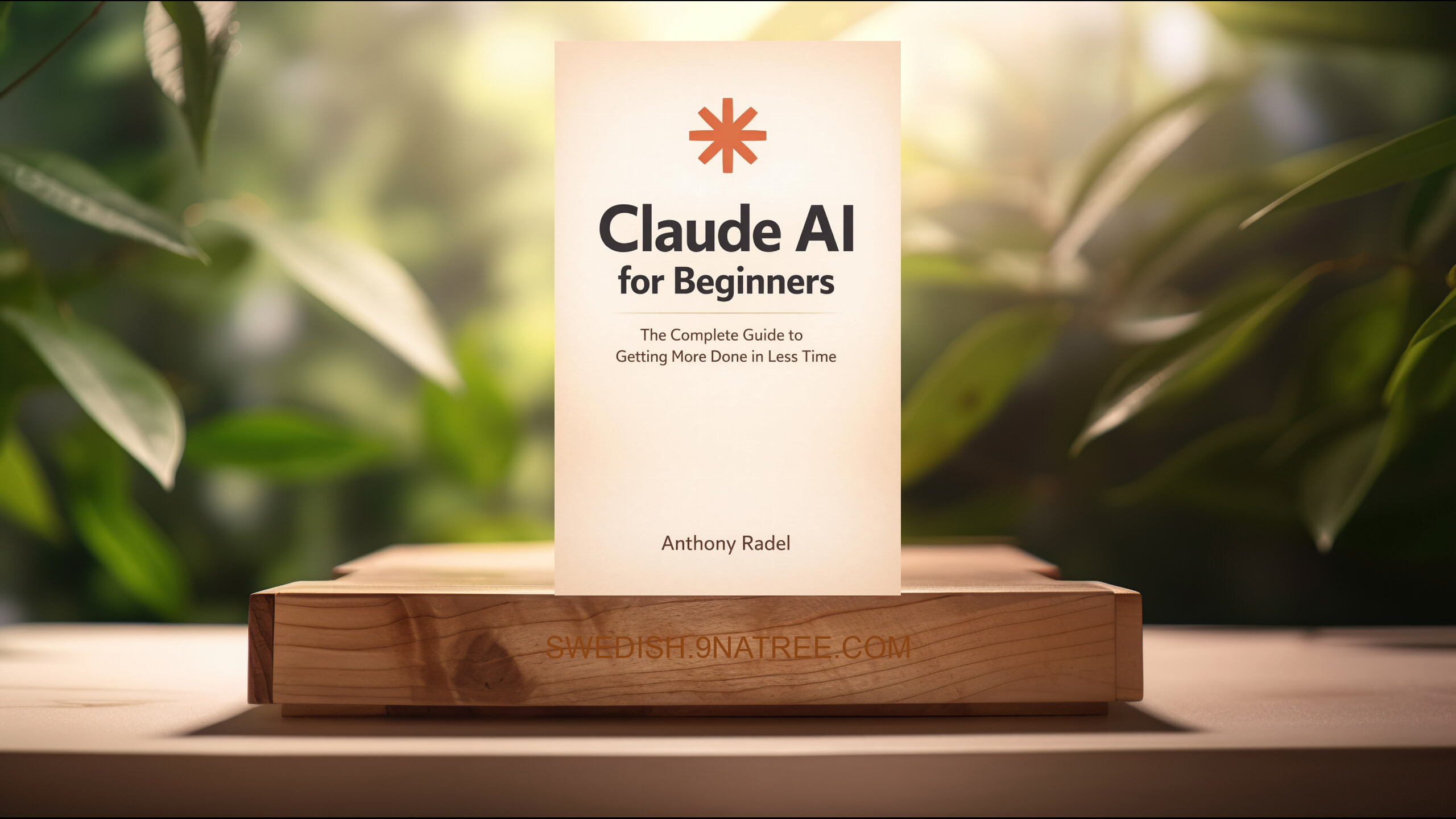 [Recension] Claude AI for Beginners (Anthony Radel) Sammanfattad.