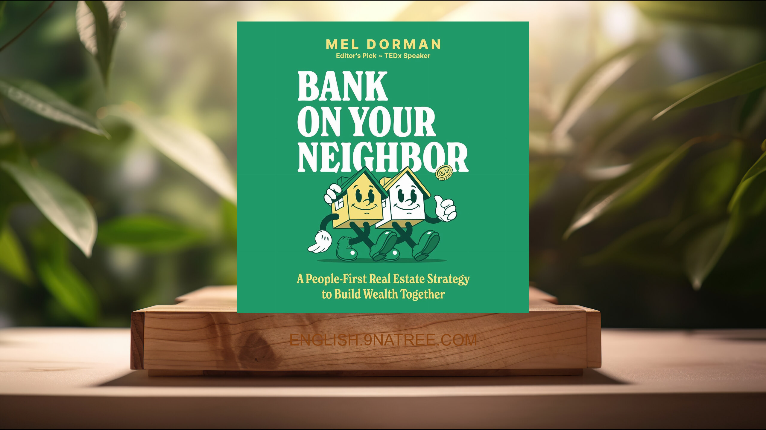 [Review] Bank on Your Neighbor (Mel Dorman) Summarized.