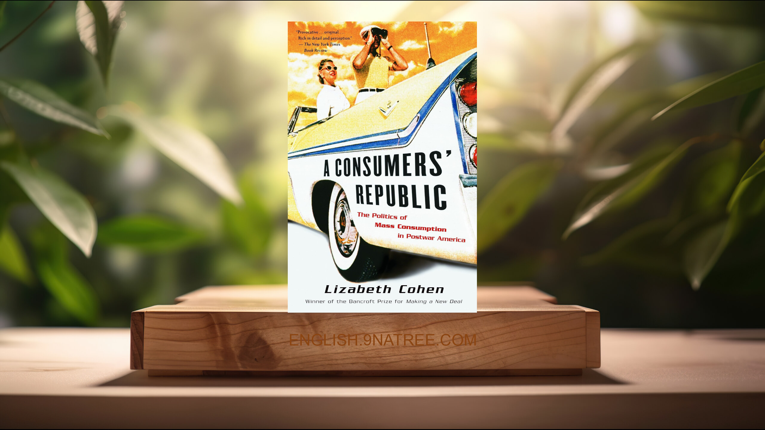 [Review] A Consumers' Republic (Lizabeth Cohen) Summarized.