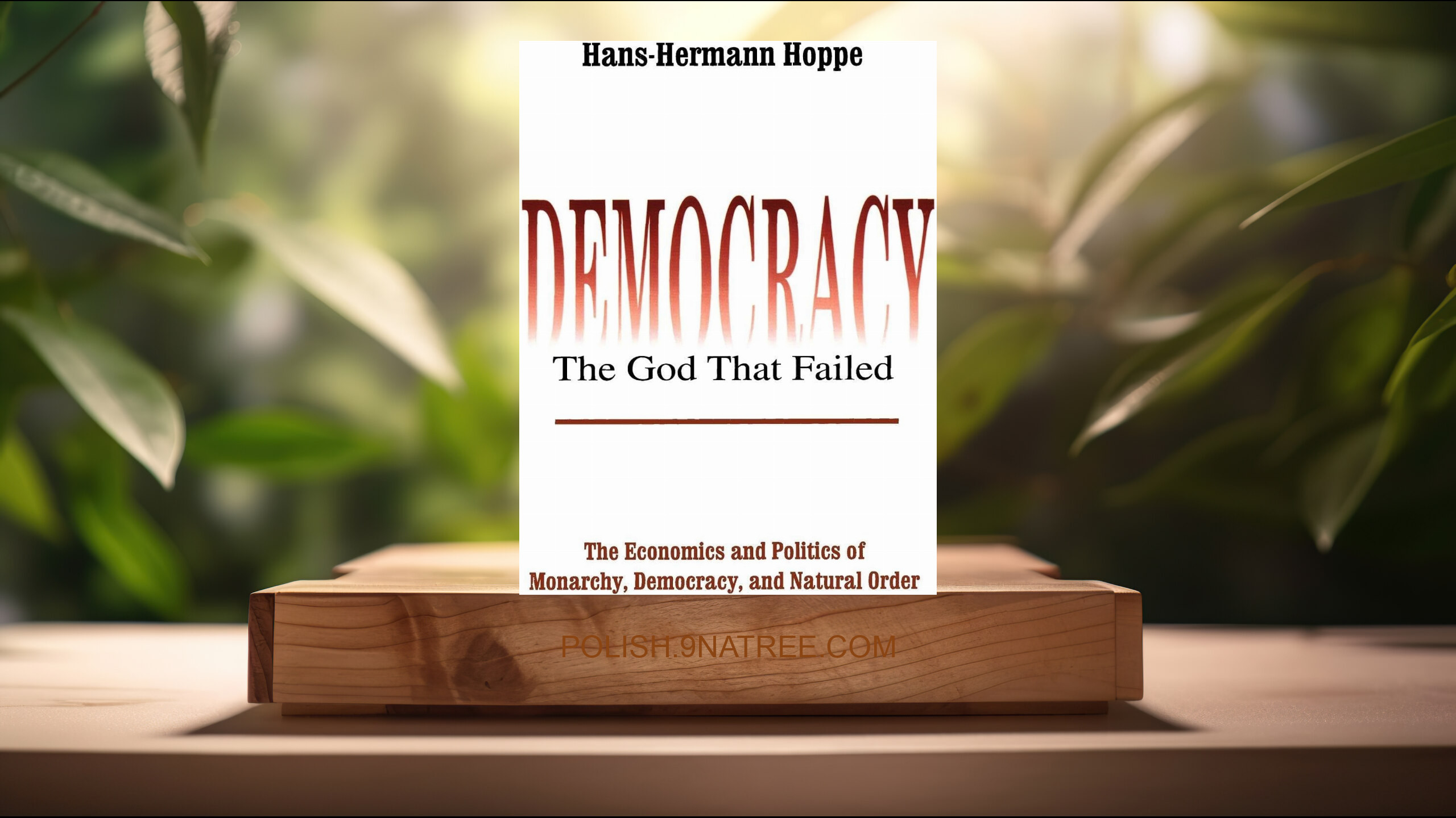 [Recenzja] Democracy – The God That Failed (Hans-Hermann Hoppe) Streszczenie.