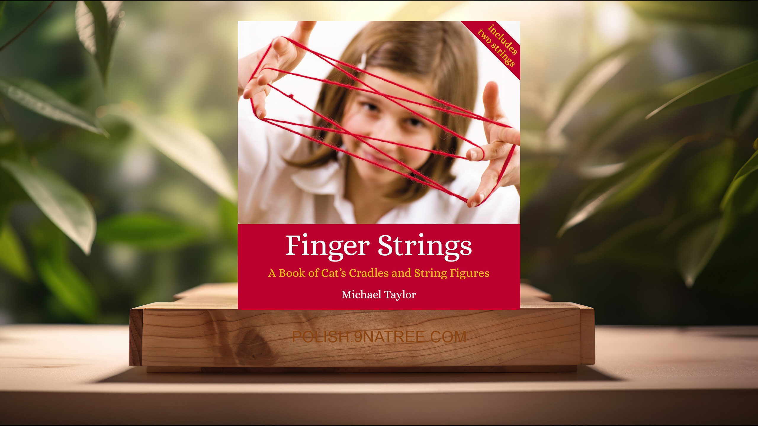 [Recenzja] Finger Strings: A Book of Cat's Cradles and String Figures (Michael Taylor) Streszczenie.
