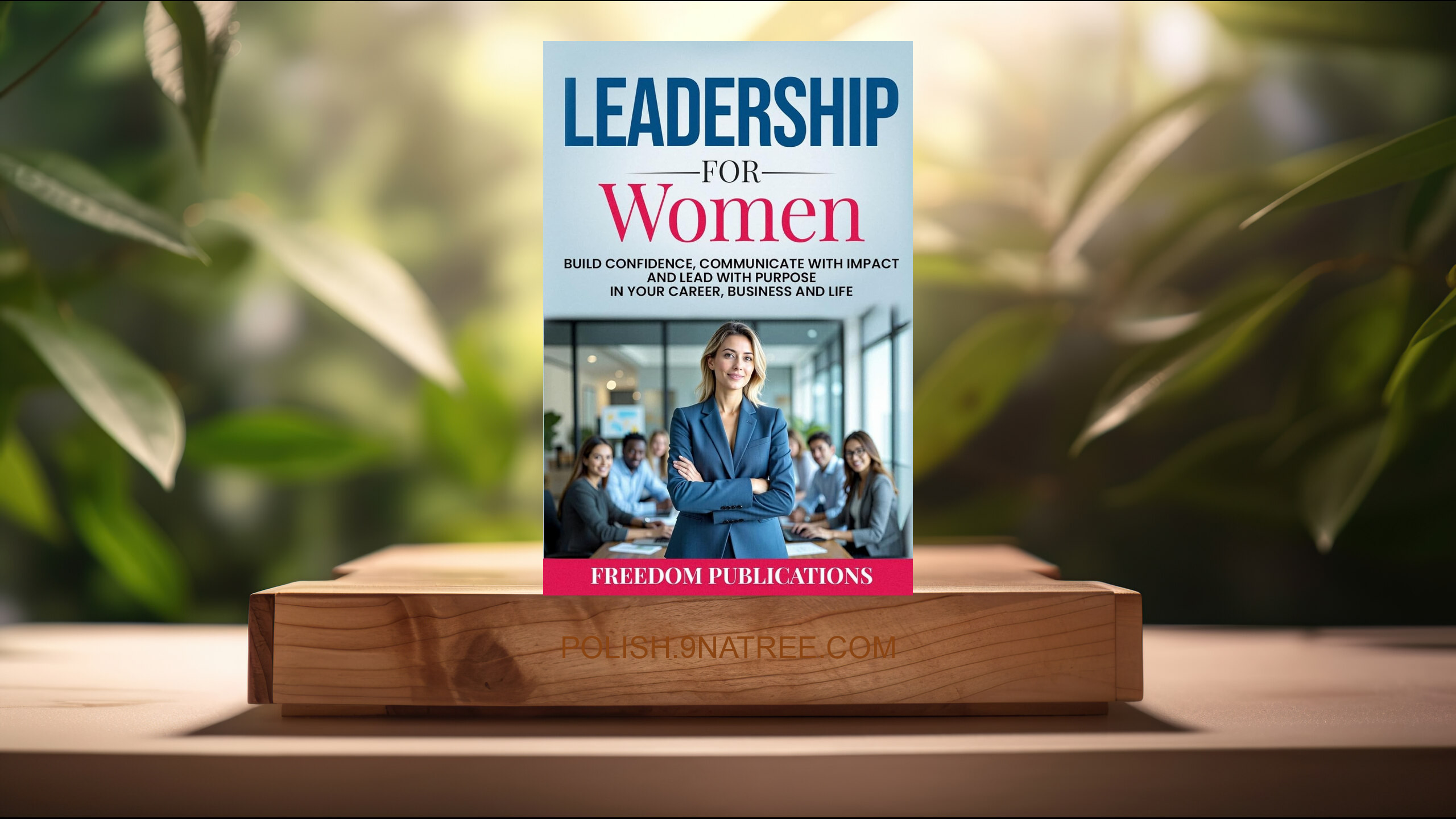 [Recenzja] Leadership For Women (FREEDOM PUBLICATIONS) Streszczenie.
