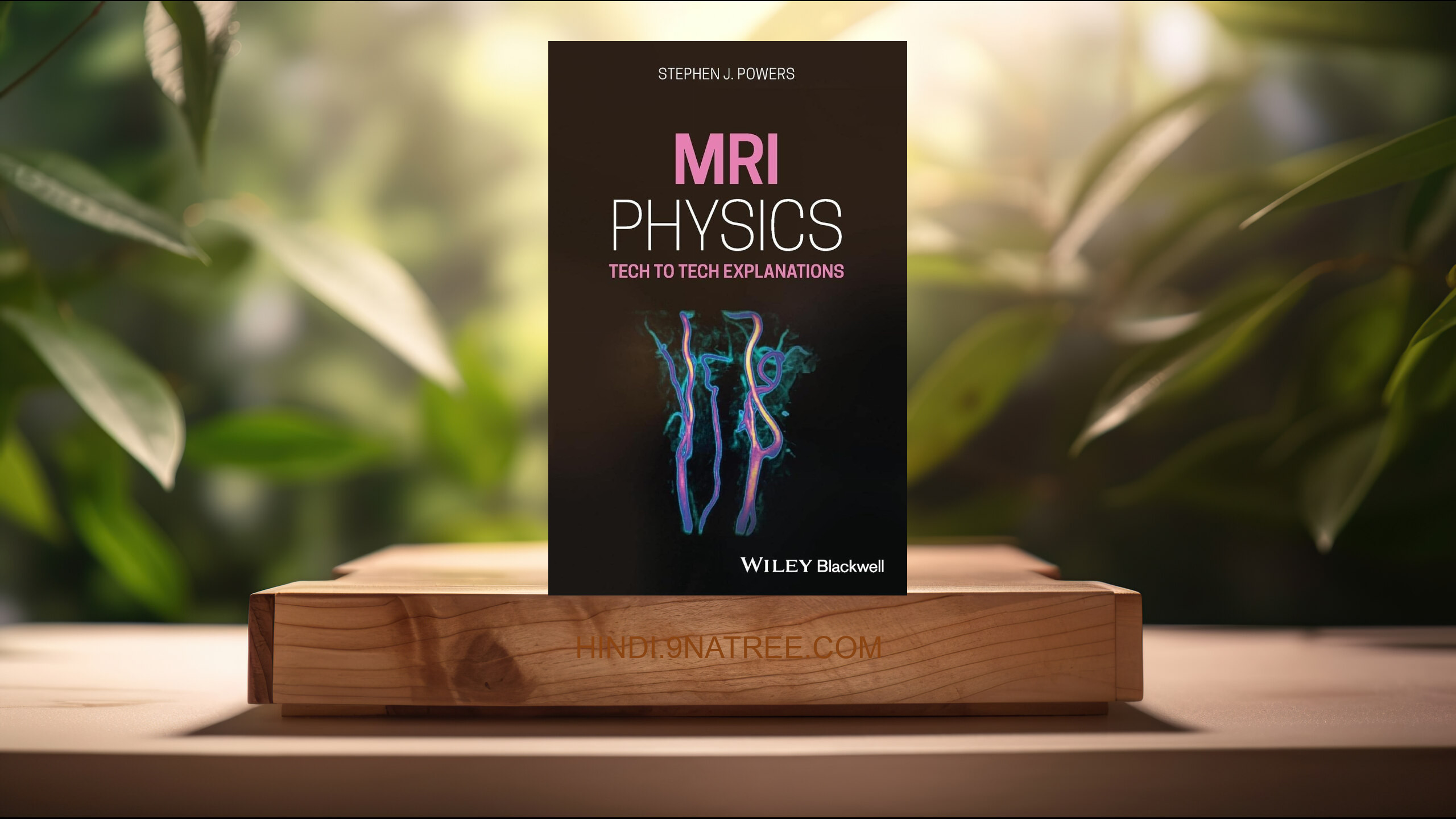 [समीक्षा] MRI Physics: Tech to Tech Explanations (Stephen J. Powers) सारांशित.