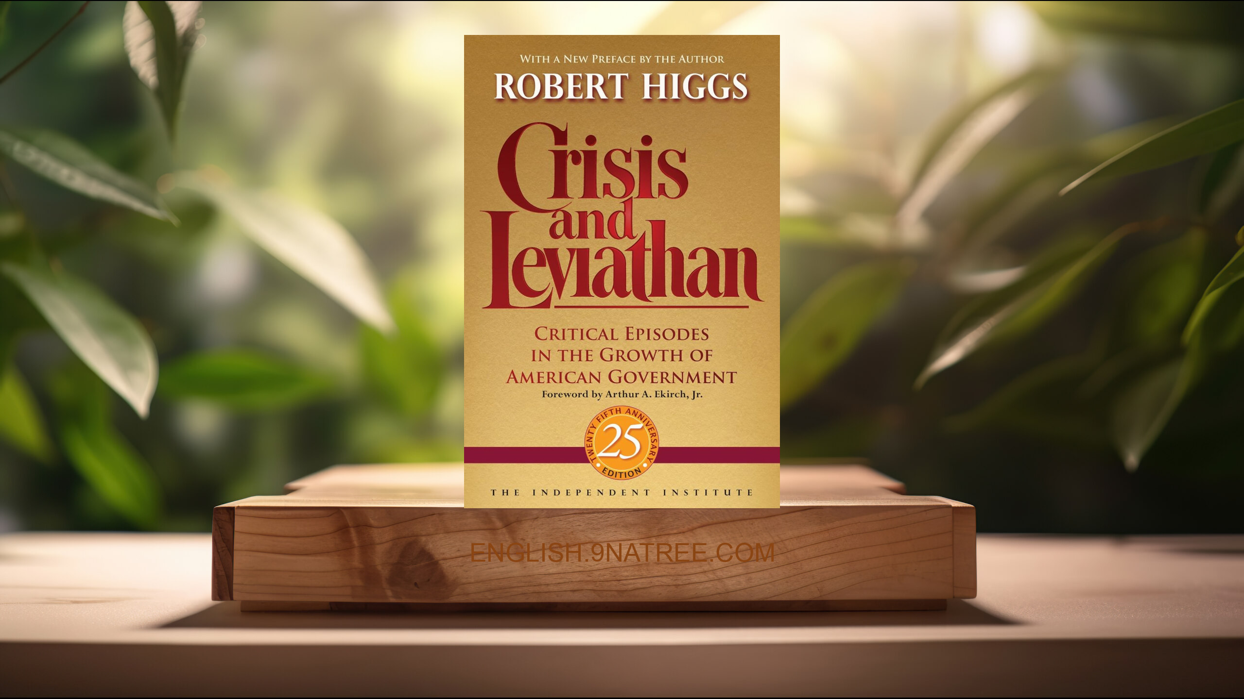 [Review] Crisis and Leviathan (Robert Higgs) Summarized.