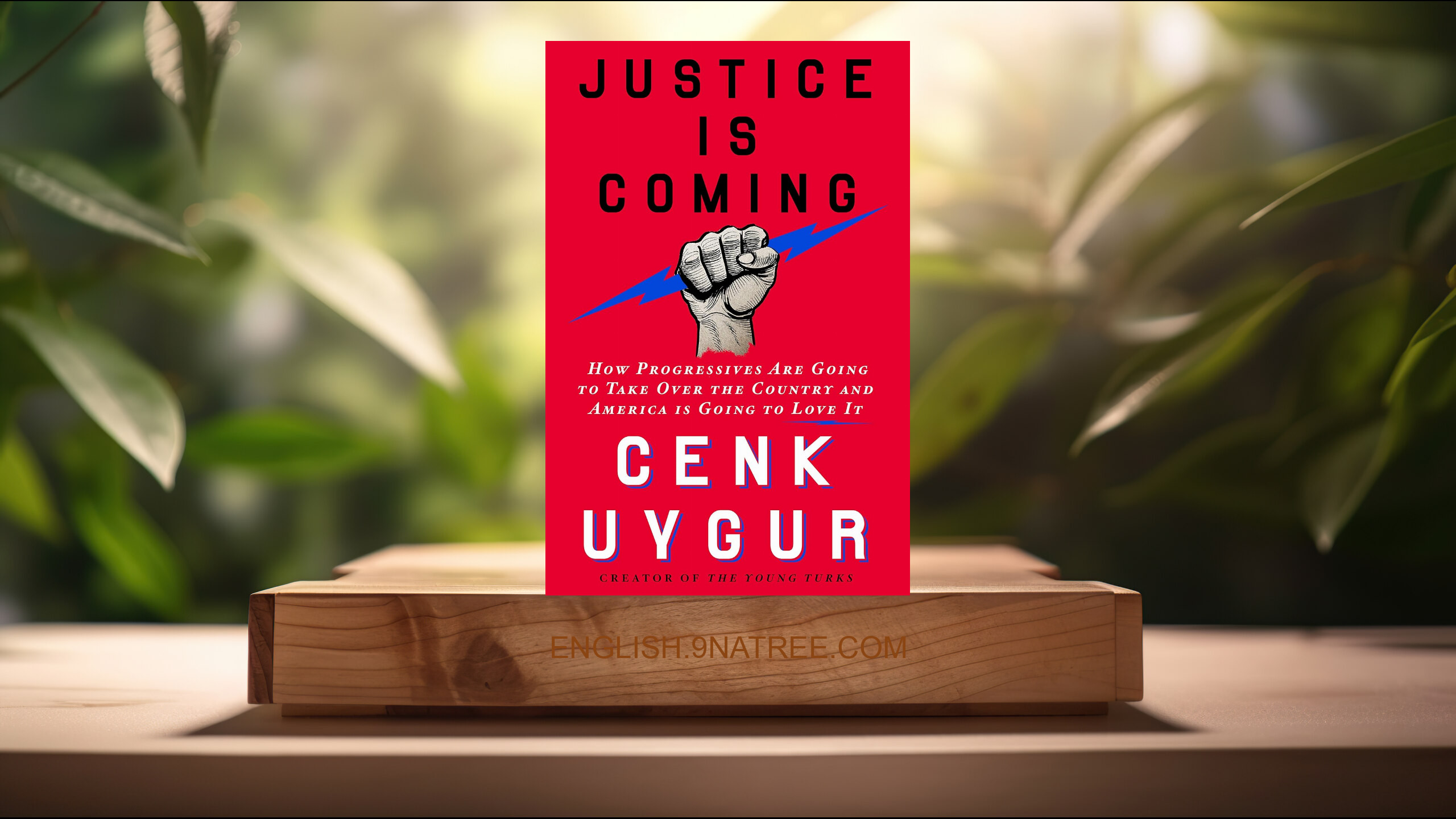 [Review] Justice Is Coming (Cenk Uygur) Summarized.