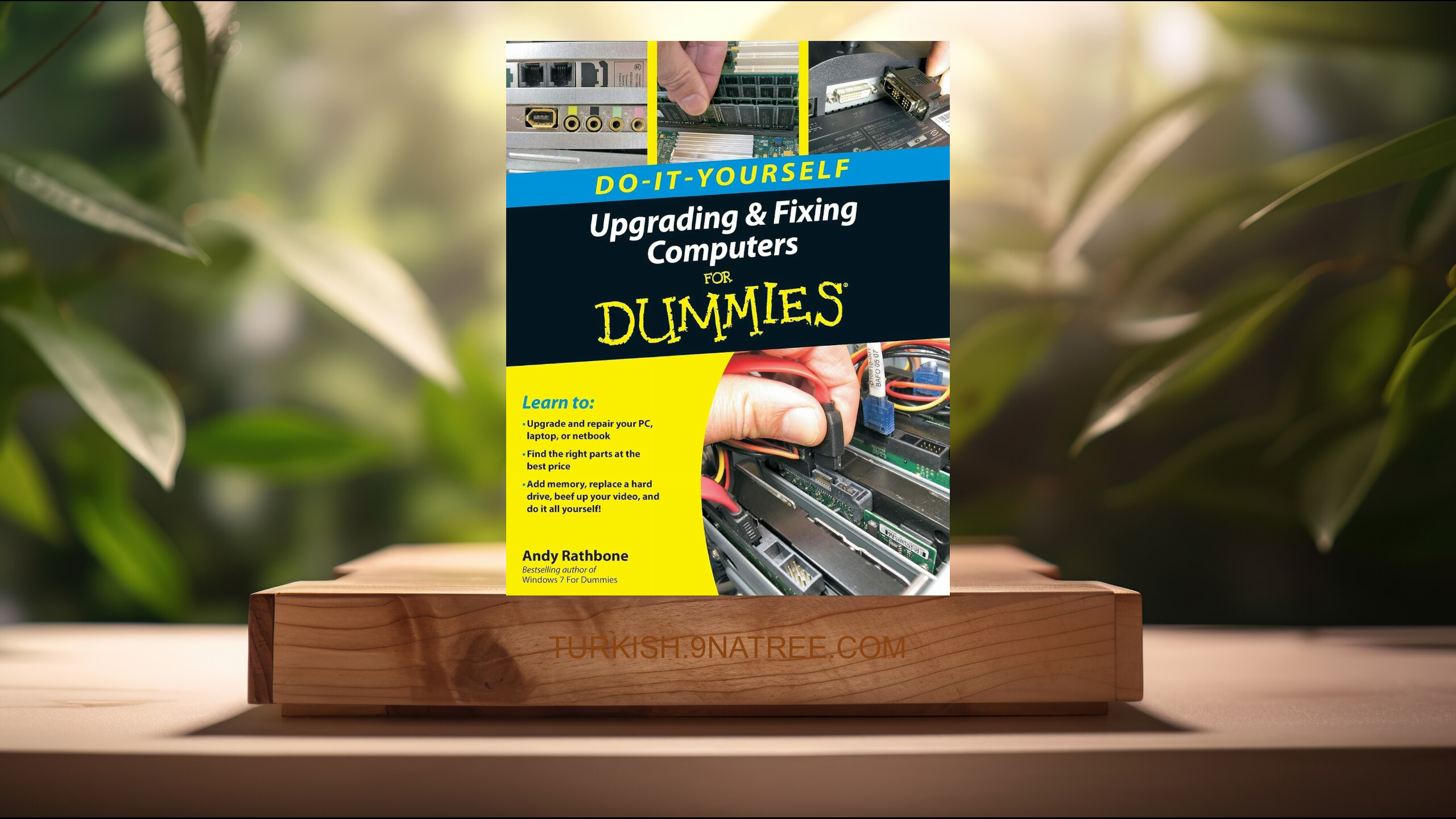 [İncelemesi] Upgrading and Fixing Computers Do-it-Yourself For Dummies (Andy Rathbone) Özeti.