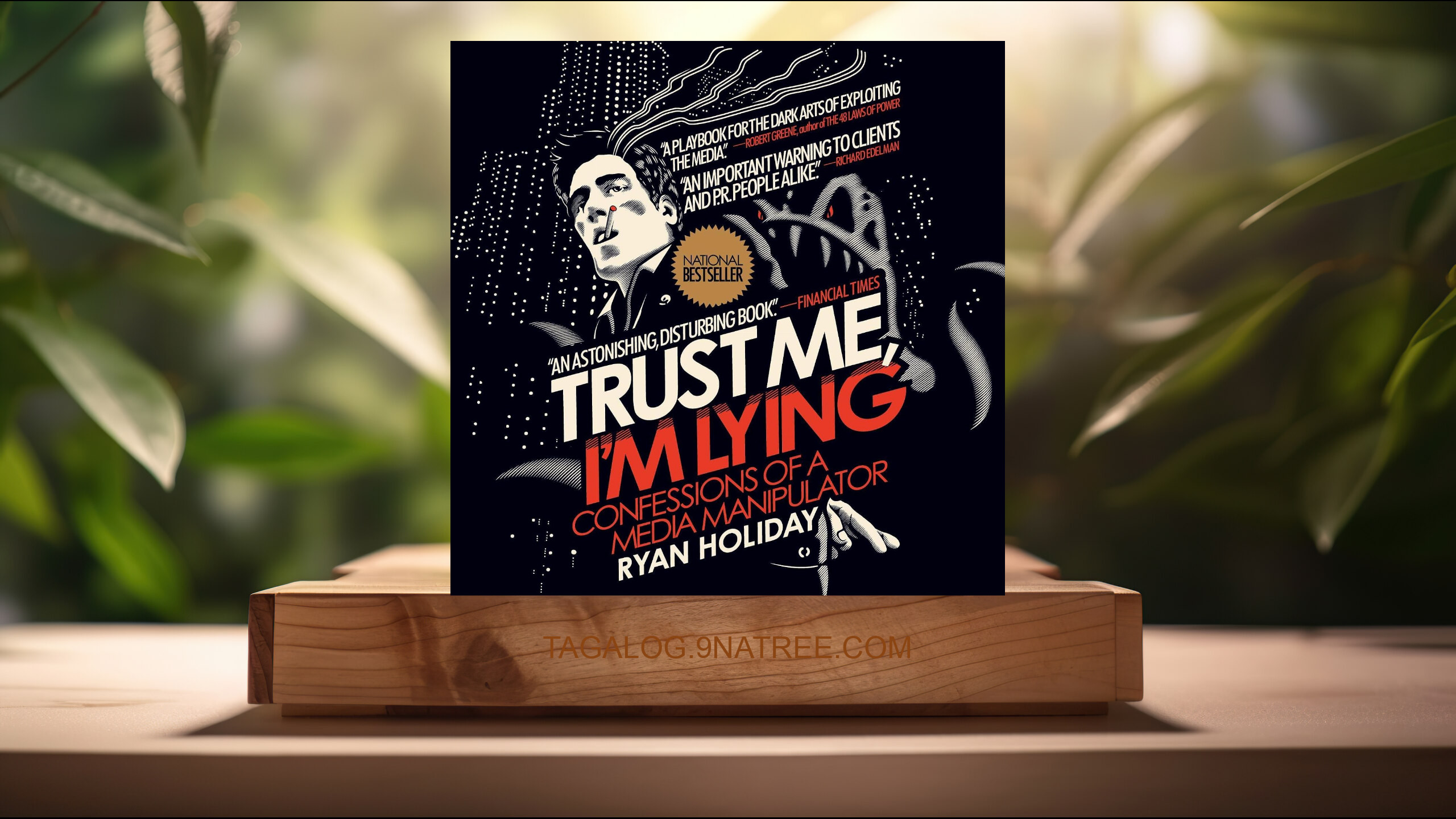 [Pagsusuri] Trust Me, I'm Lying: Confessions of a Media Manipulator (Ryan Holiday) Nabuod.