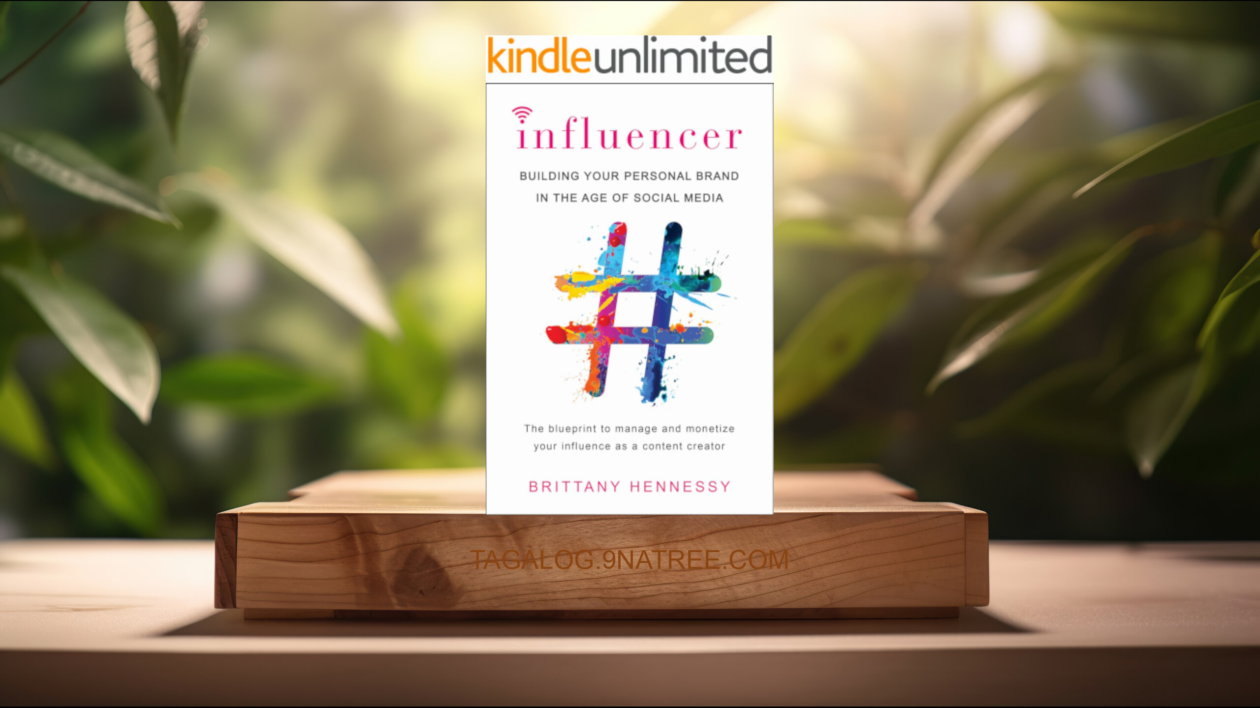 [Pagsusuri] Influencer: Building Your Personal Brand in the Age of Social Media (Brittany Hennessy) Nabuod.