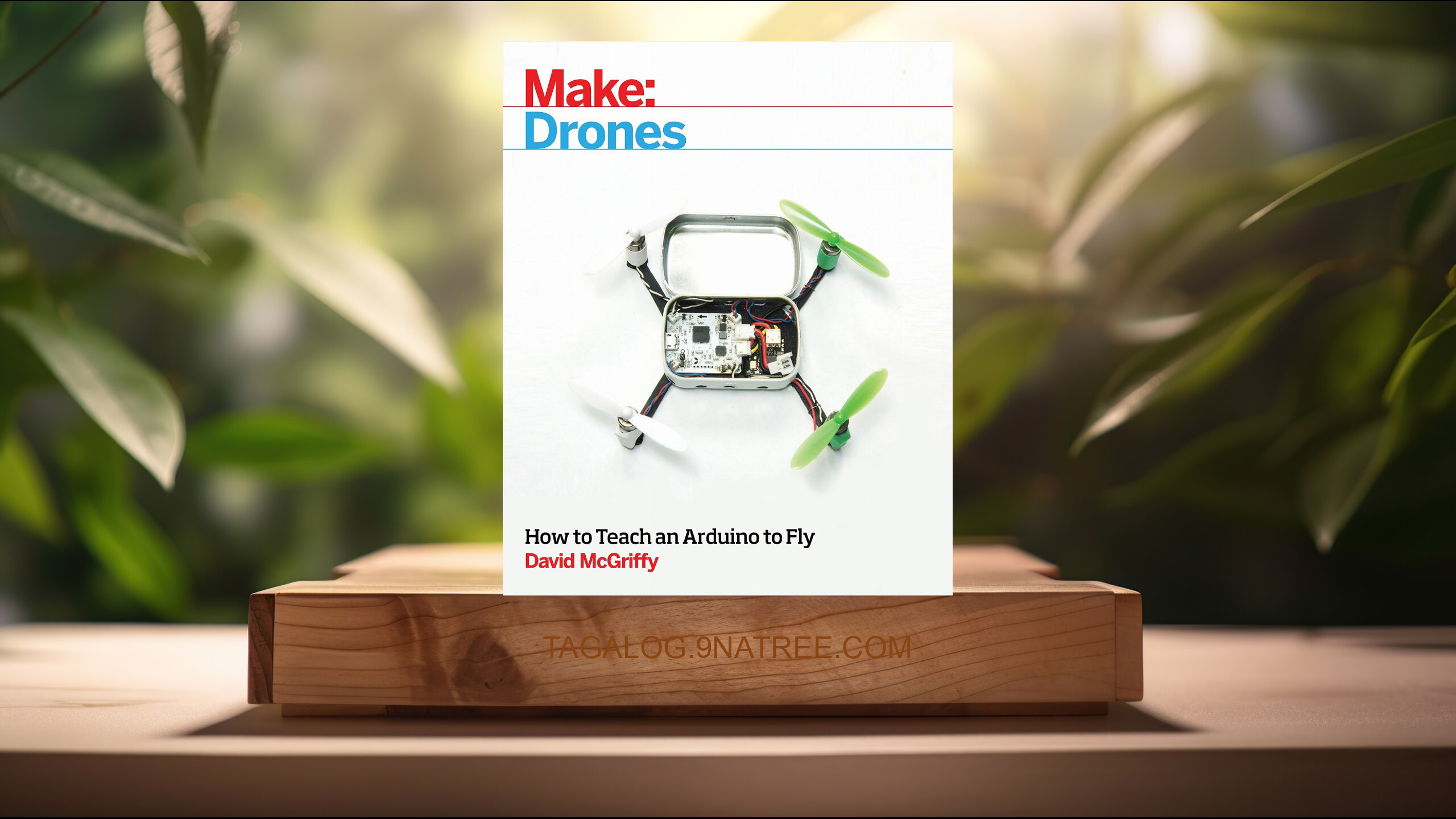 [Pagsusuri] Make: Drones: Teach an Arduino to Fly (David McGriffy) Nabuod.