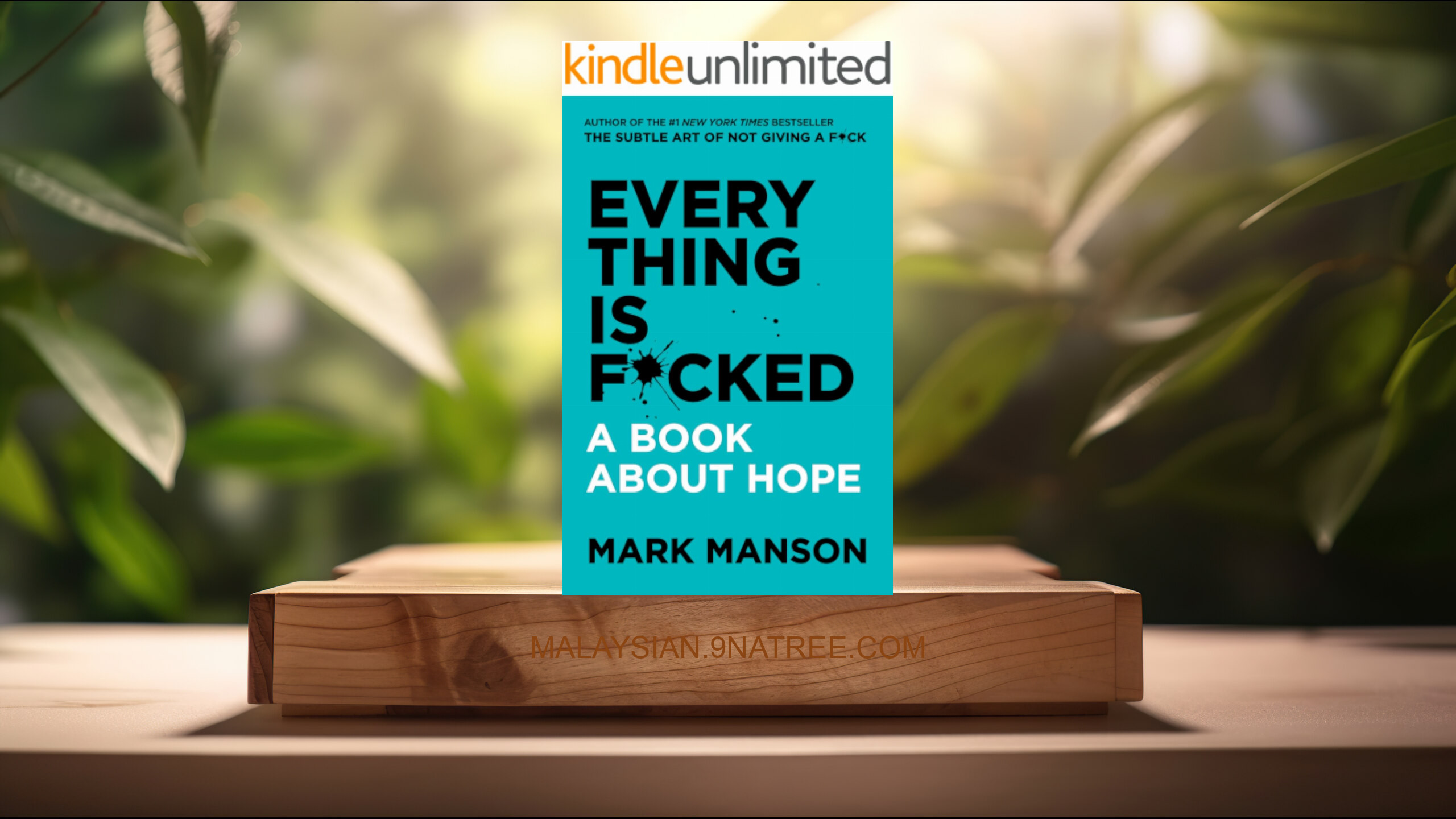 [Ulasan] Everything Is F*cked: A Book About Hope ) (Mark Manson) Diringkaskan.