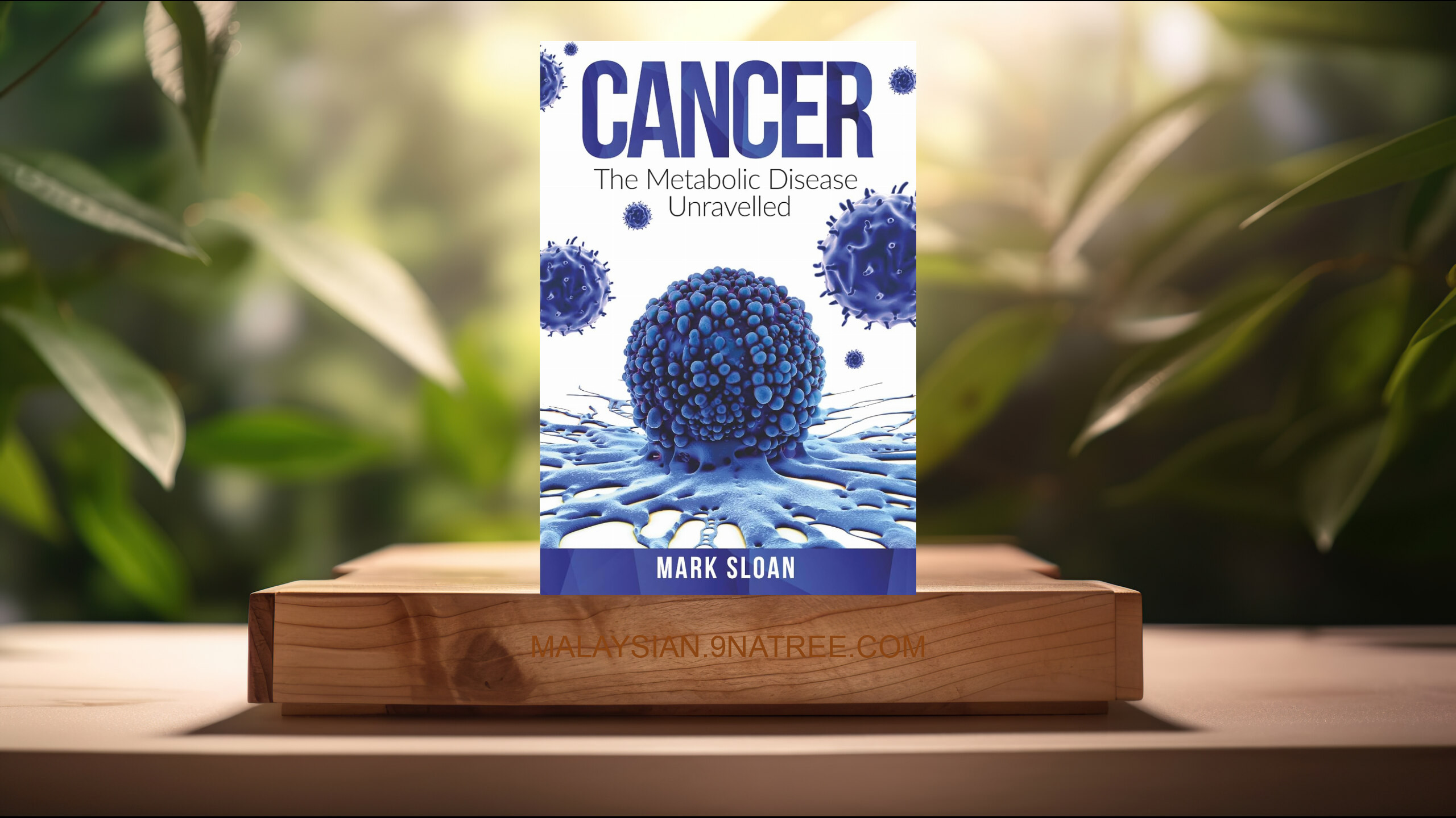[Ulasan] Cancer: The Metabolic Disease Unravelled  (Mark Sloan) Diringkaskan.