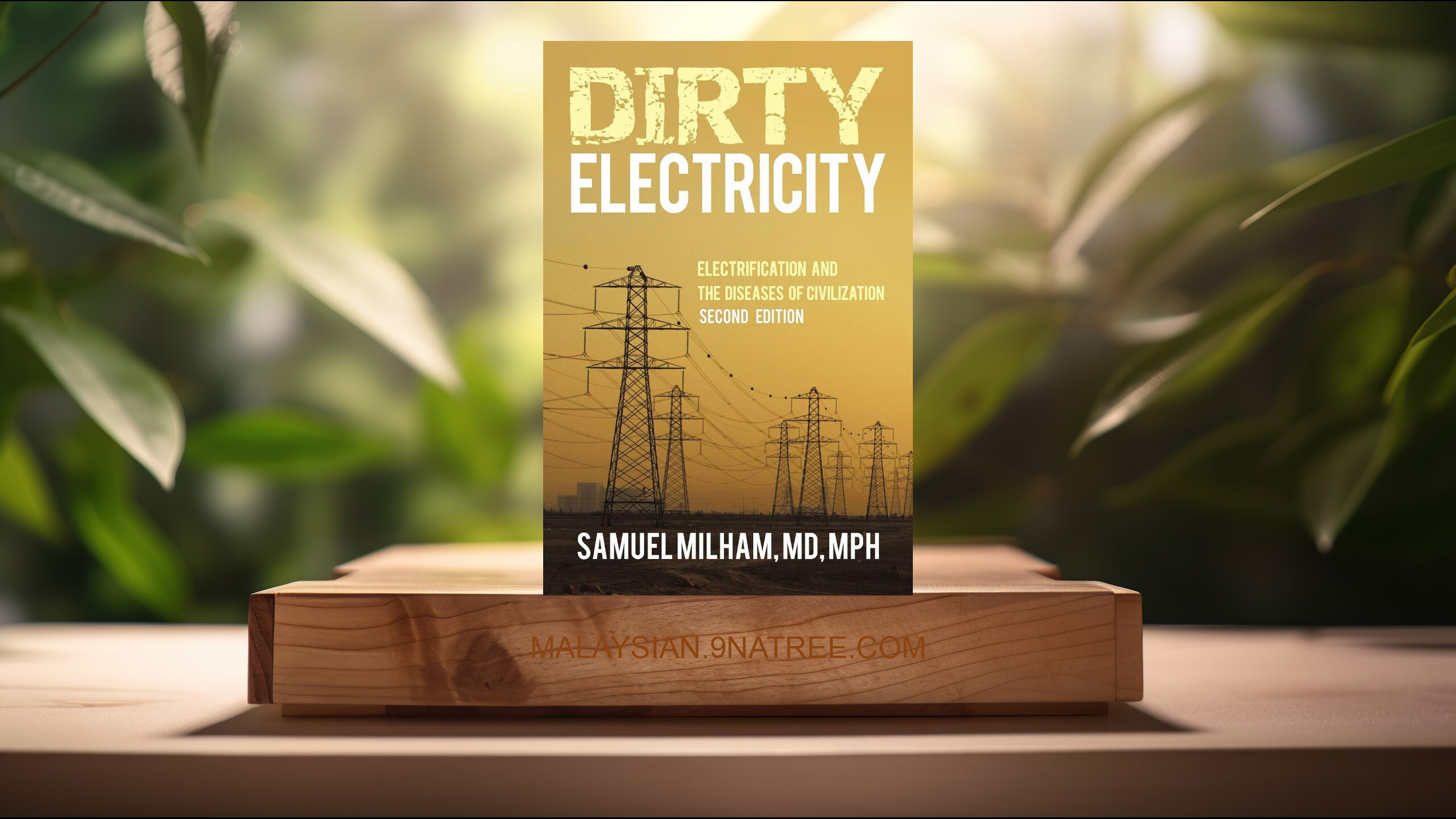 [Ulasan] Dirty Electricity: Electrification and the Diseases of Civilization (MD Samuel Milham) Diringkaskan.