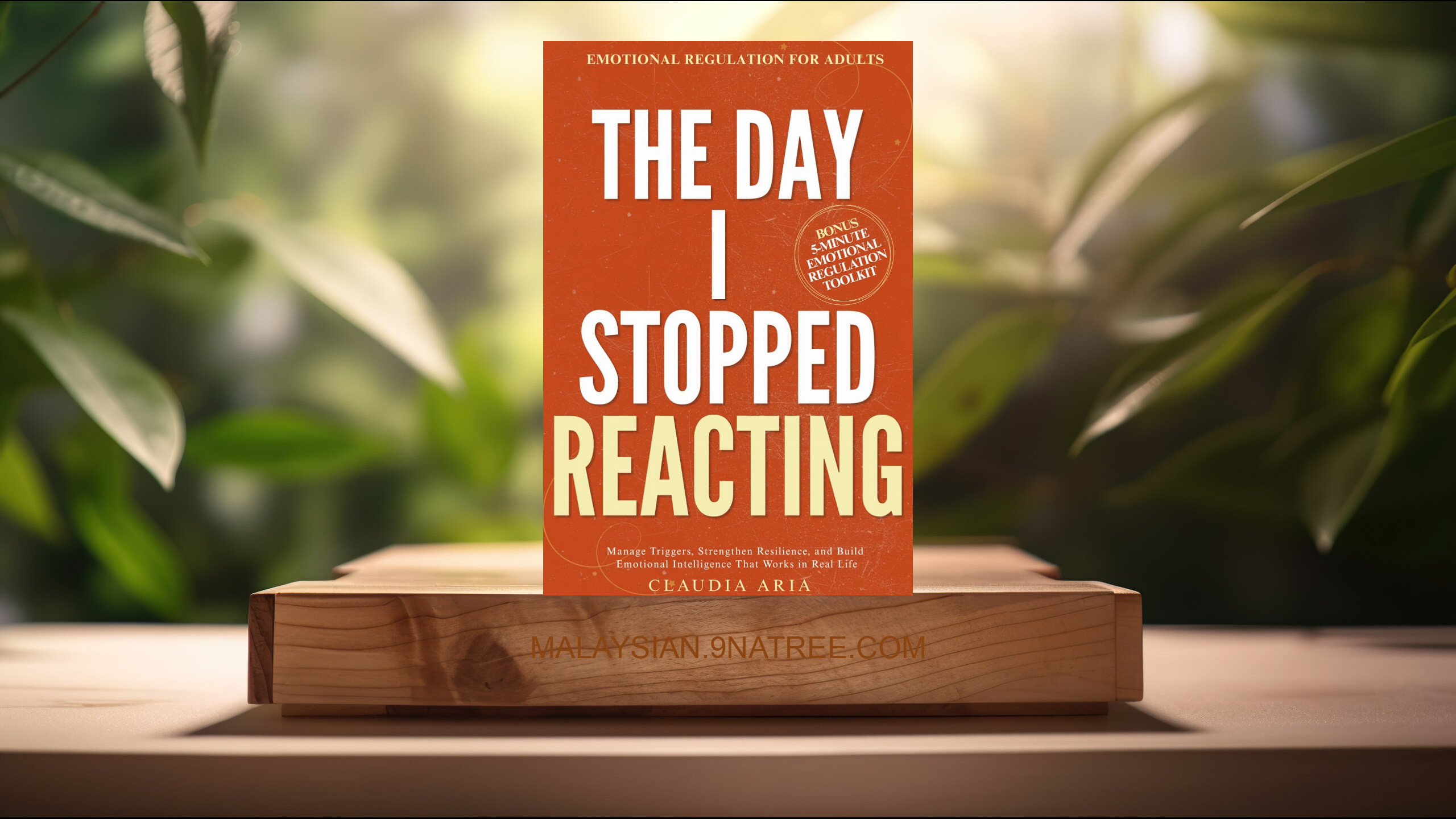 [Ulasan] The Day I Stopped Reacting (Inner Growth Press) Diringkaskan.