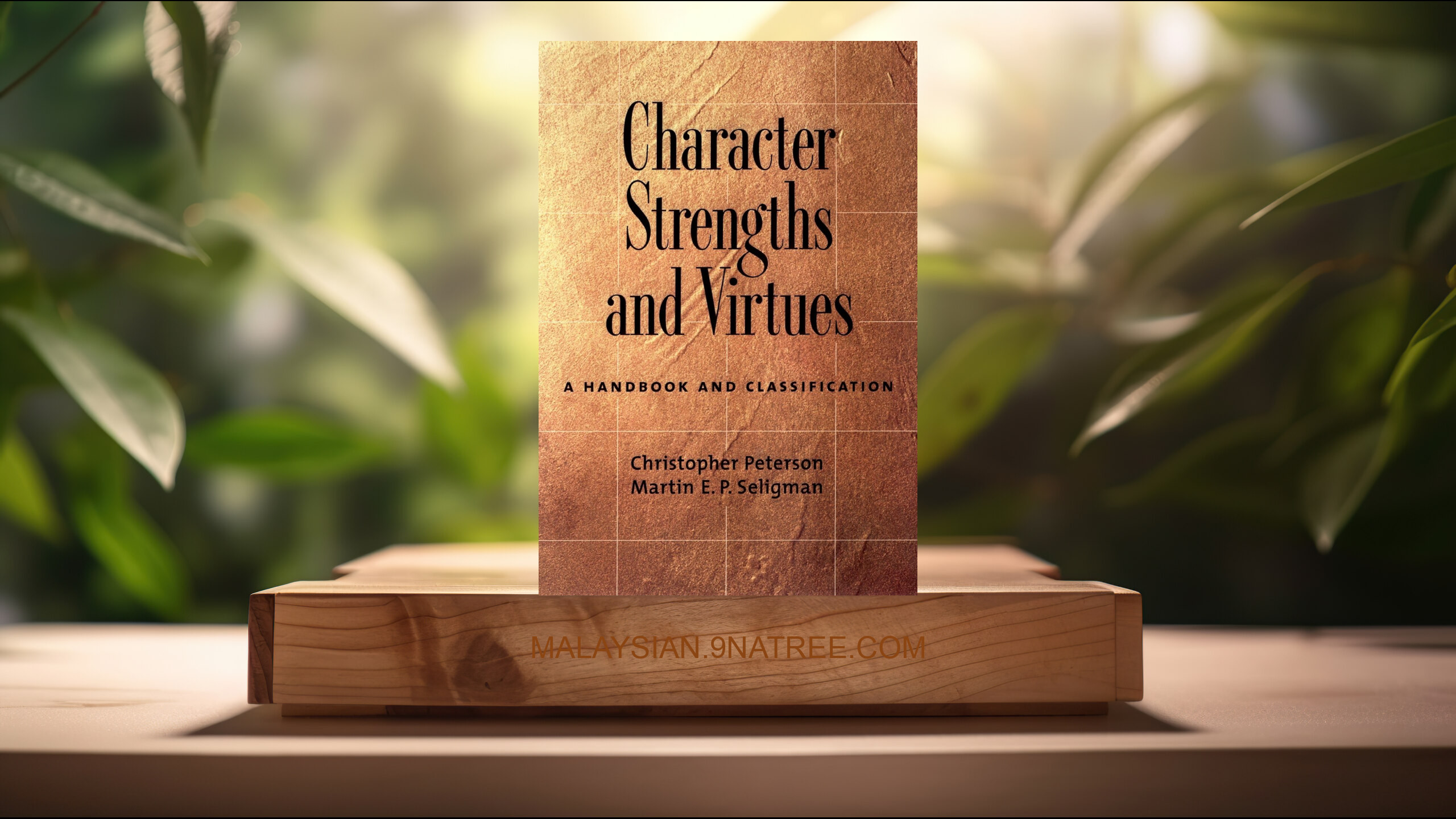 [Ulasan] Character Strengths and Virtues: A Handbook and Classification (Christopher Peterson) Diringkaskan.
