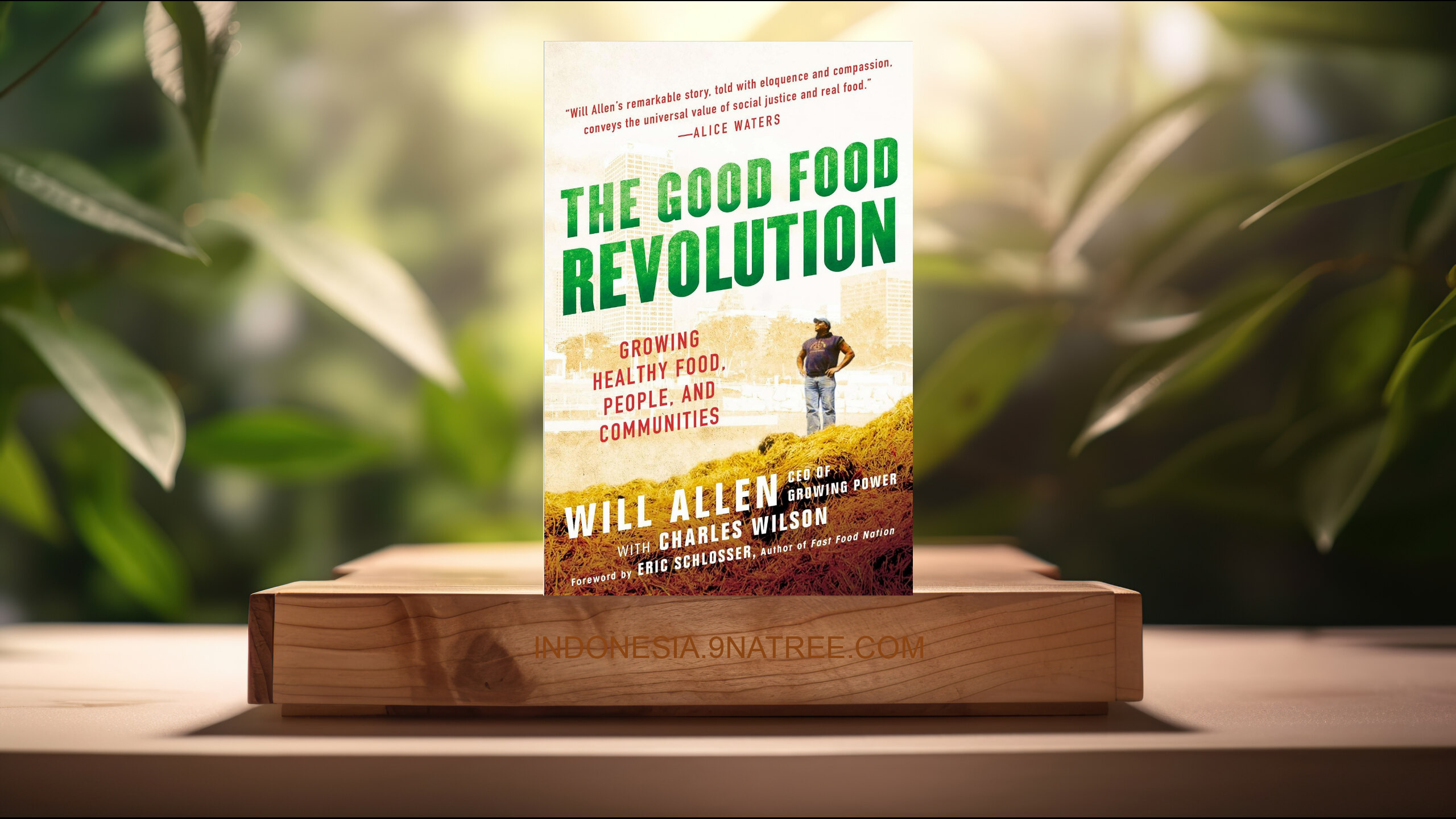 [Ulasan] The Good Food Revolution (Will Allen) Ringkasan.