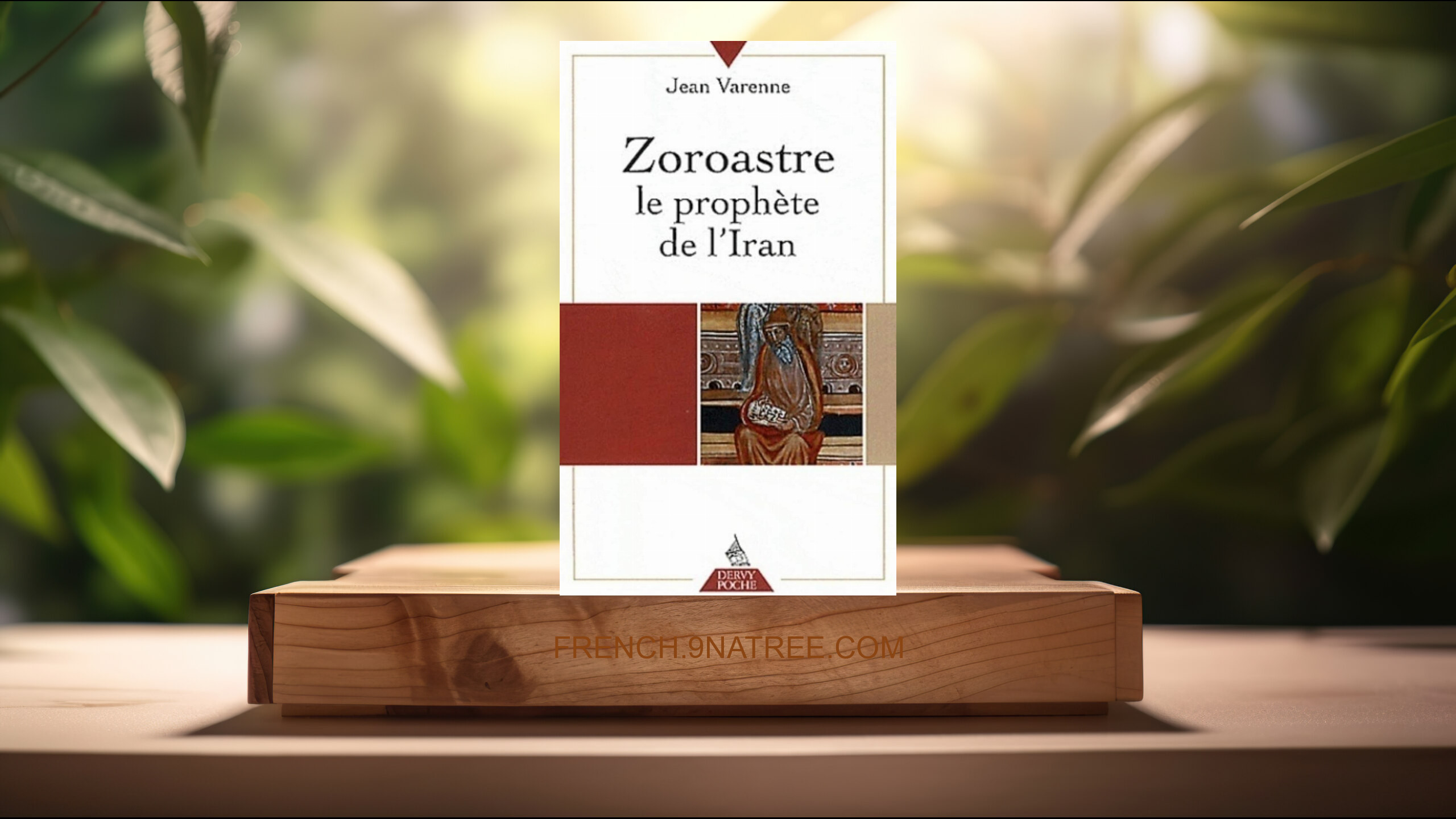 [Critique] Zoroastre le prophète de l'Iran (Jean Varenne) Résumé.