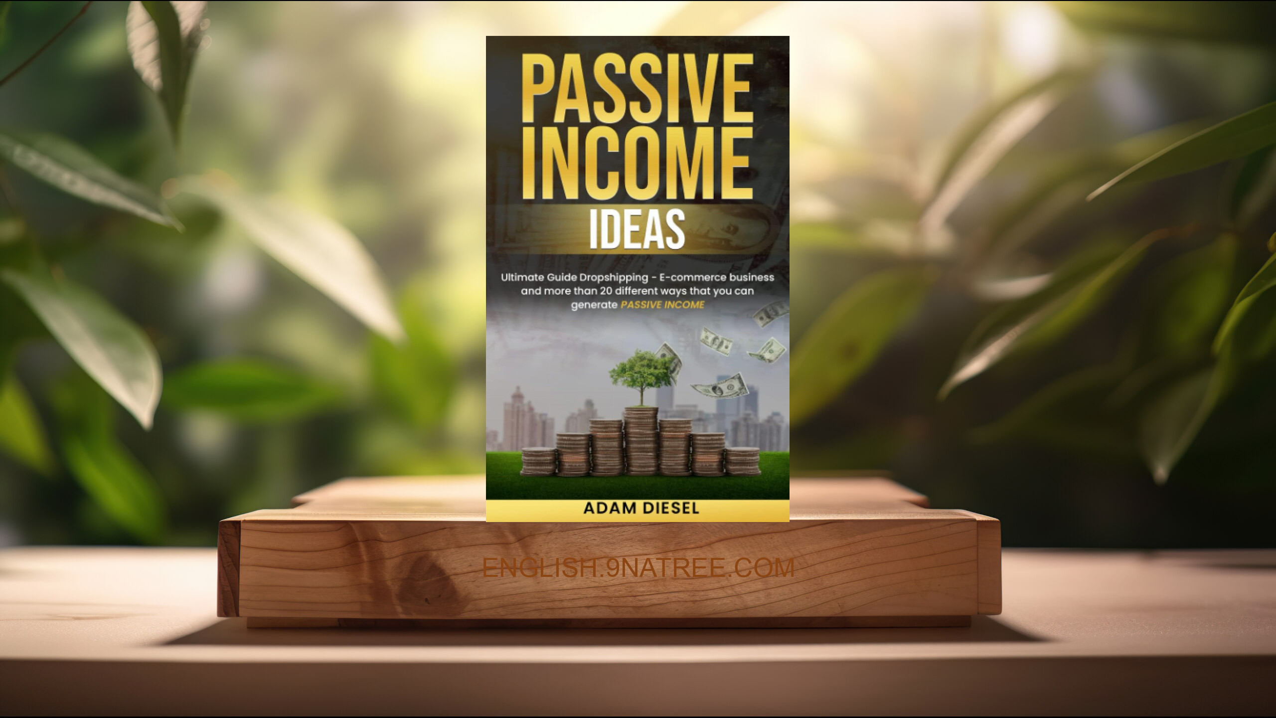 [Review] Passive Income Ideas (Adam Diesel) Summarized.