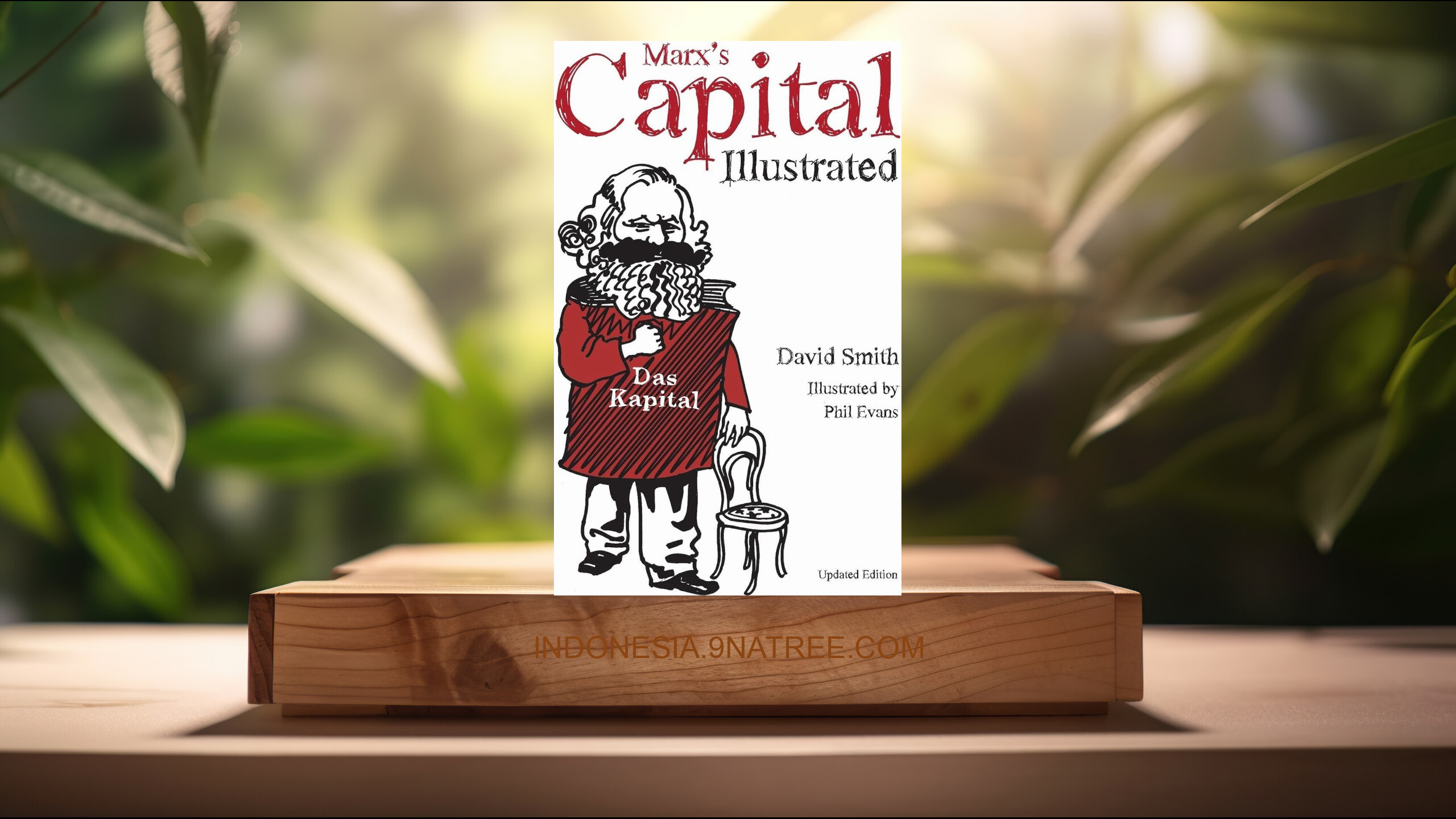 [Ulasan] Marx's Capital Illustrated: An Illustrated Introduction (David Smith) Ringkasan.