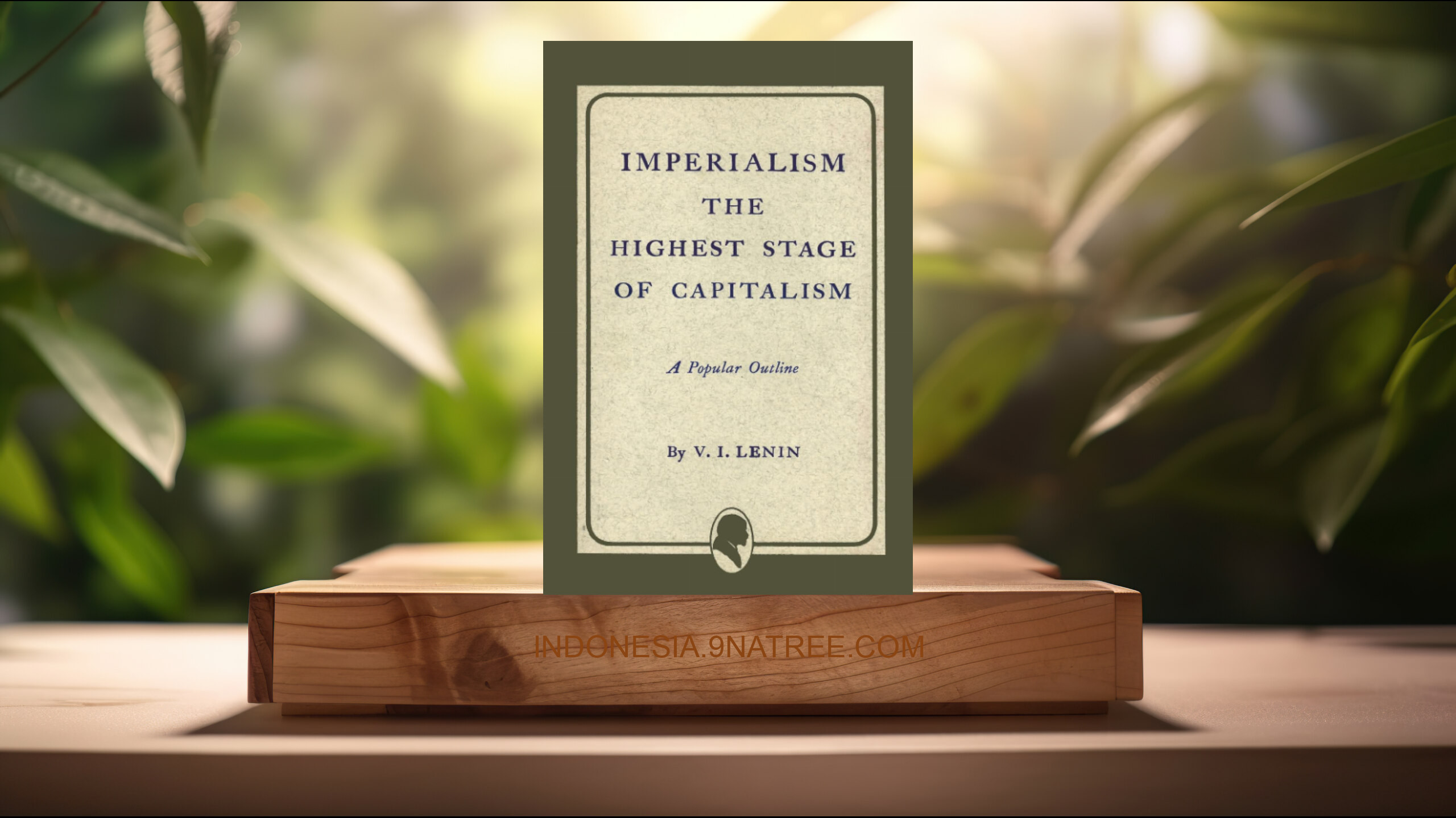 [Ulasan] Imperialism the Highest Stage of Capitalism (Vladimir Ilich Lenin) Ringkasan.