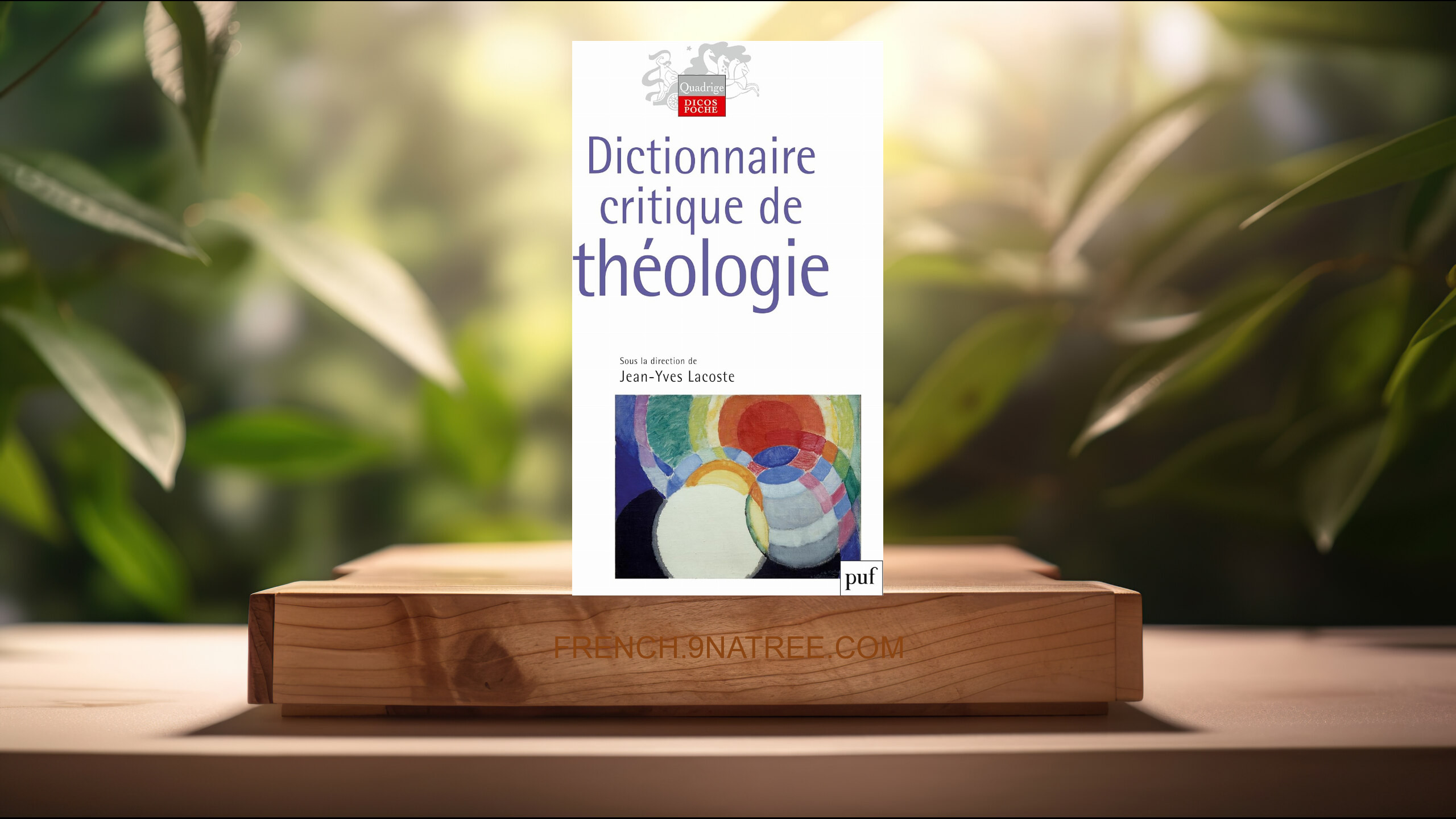 [Critique] Dictionnaire critique de théologie (Jean-Yves Lacoste) Résumé.