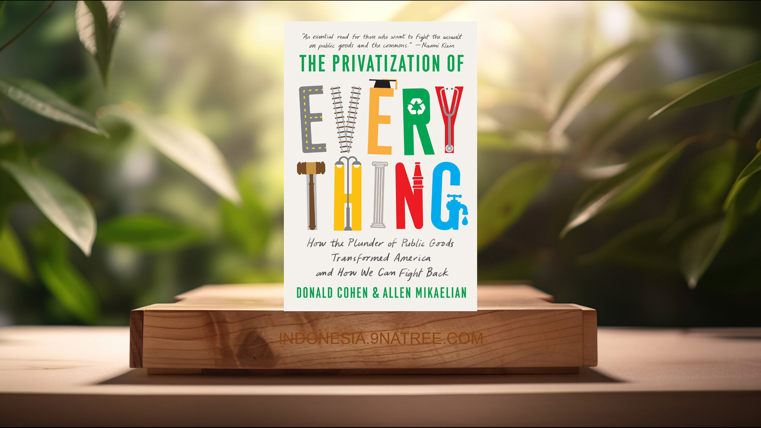 [Ulasan] The Privatization of Everything (Donald Cohen) Ringkasan.