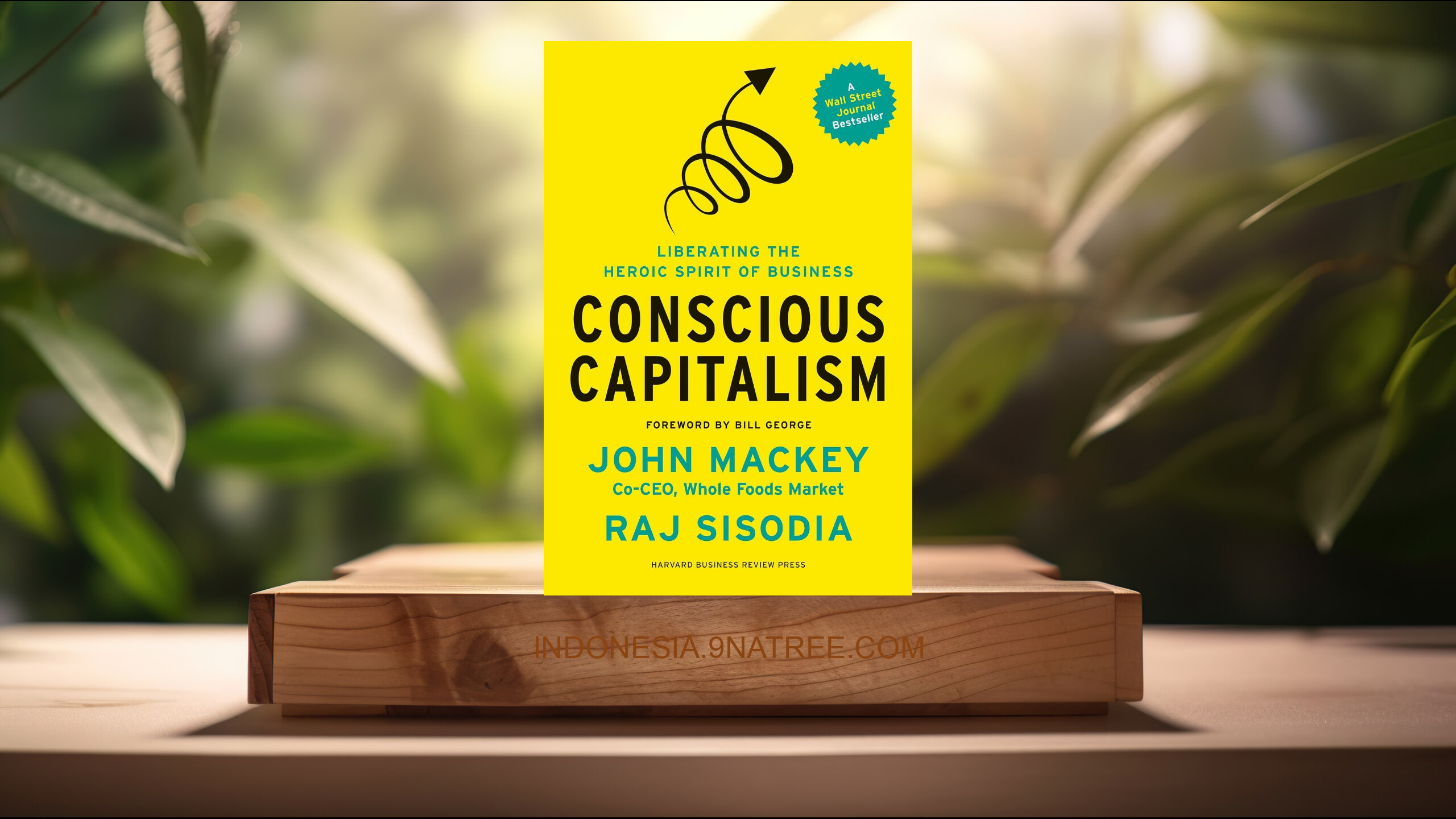 [Ulasan] Conscious Capitalism, With a New Preface by the Authors (John Mackey) Ringkasan.