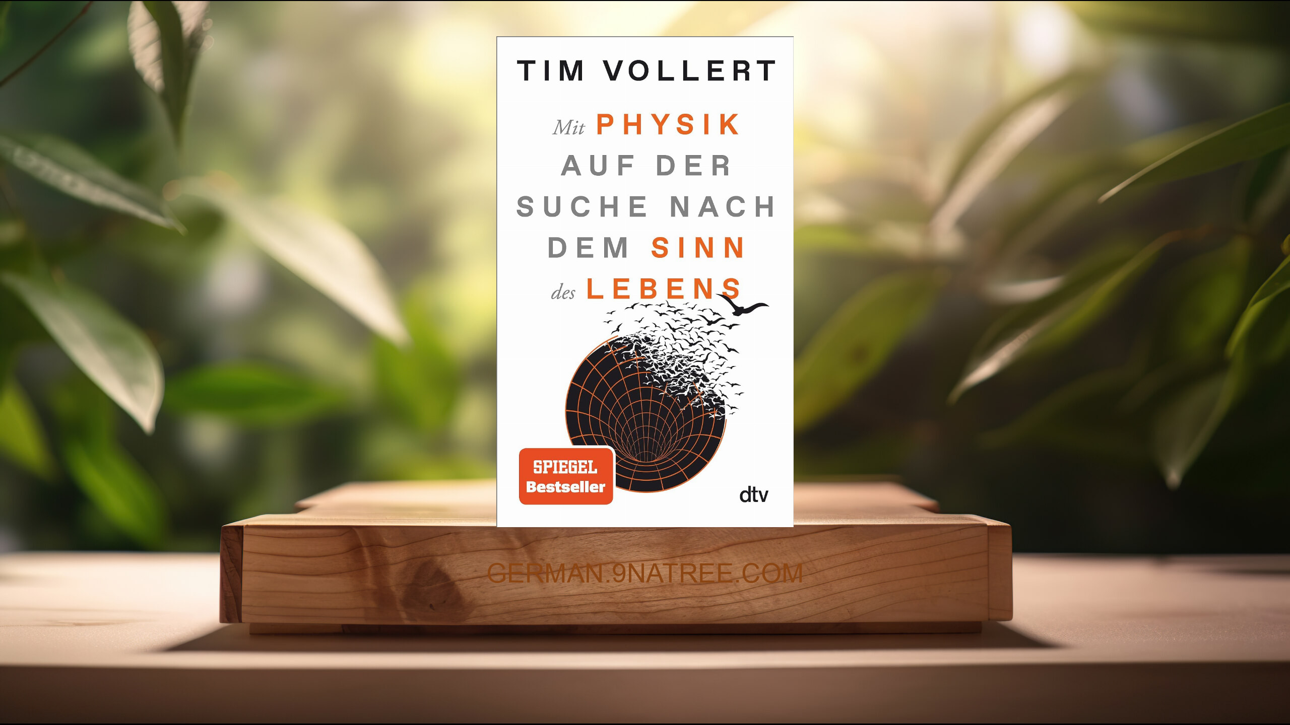 [Rezensiert] Mit Physik auf der Suche nach dem Sinn des Lebens (Tim Vollert) Zusammengefasst.