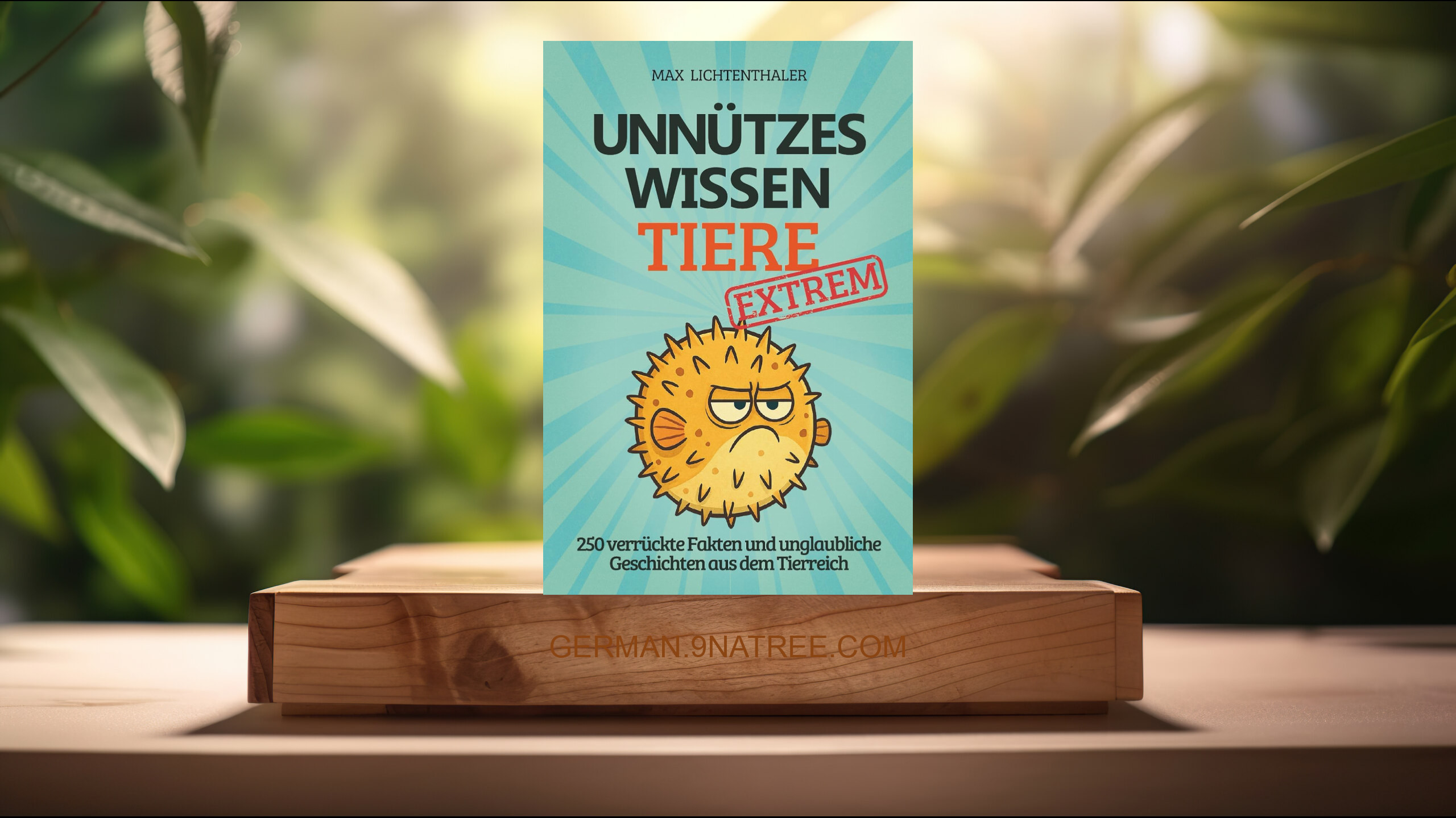 [Rezensiert] Unnützes Wissen Tiere EXTREM (Max Lichtenthaler) Zusammengefasst.