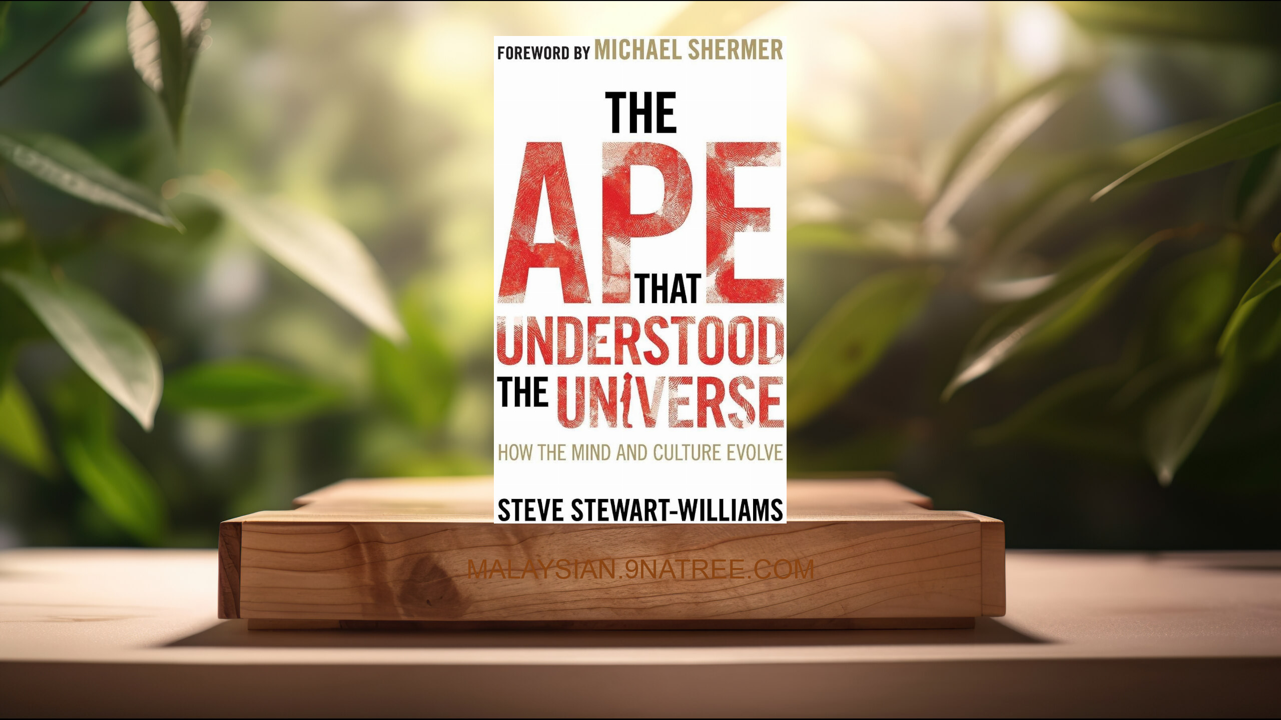 [Ulasan] The Ape that Understood the Universe (Steve Stewart-Williams) Diringkaskan.