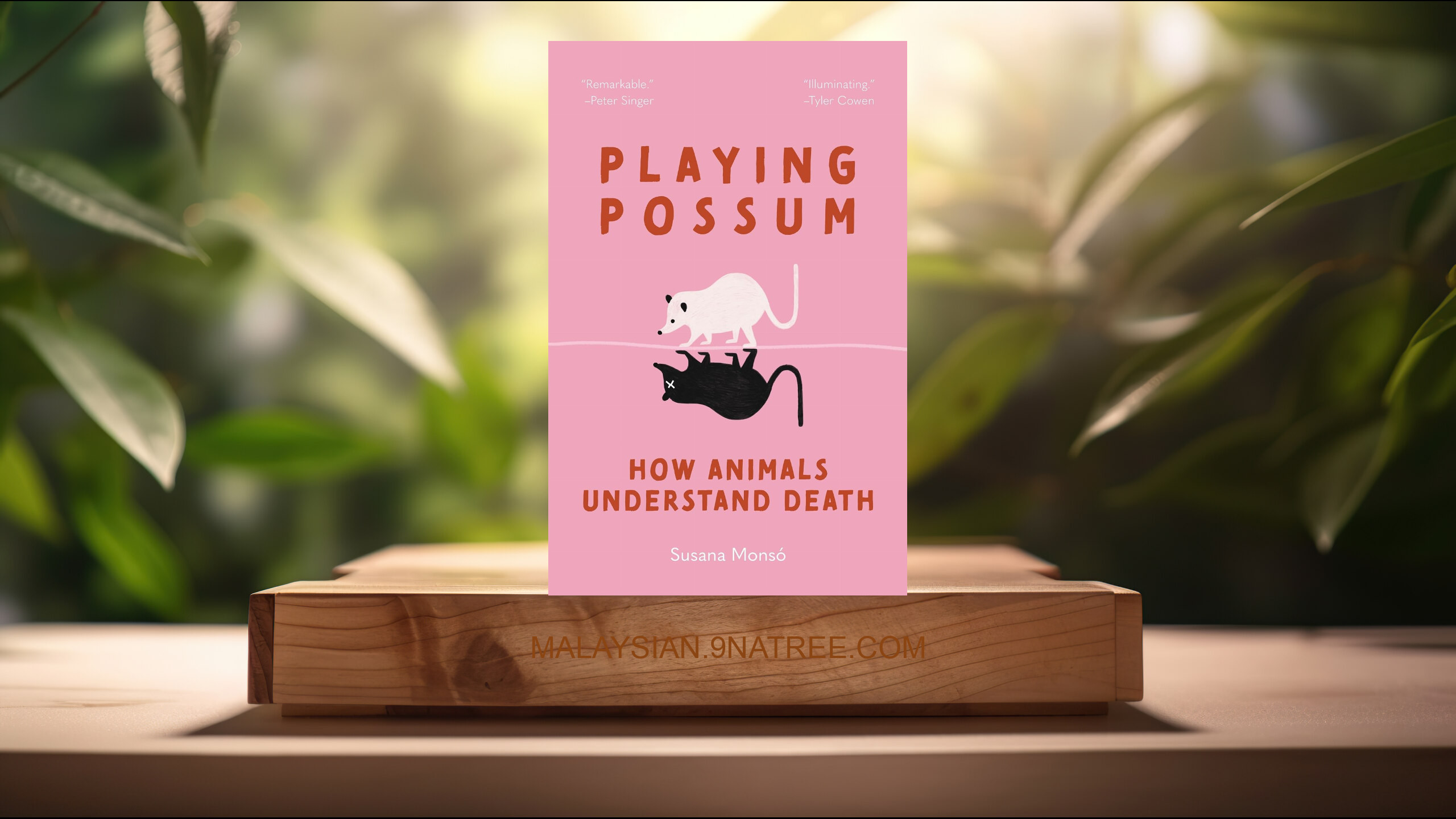 [Ulasan] Playing Possum: How Animals Understand Death (Susana Monsó) Diringkaskan.