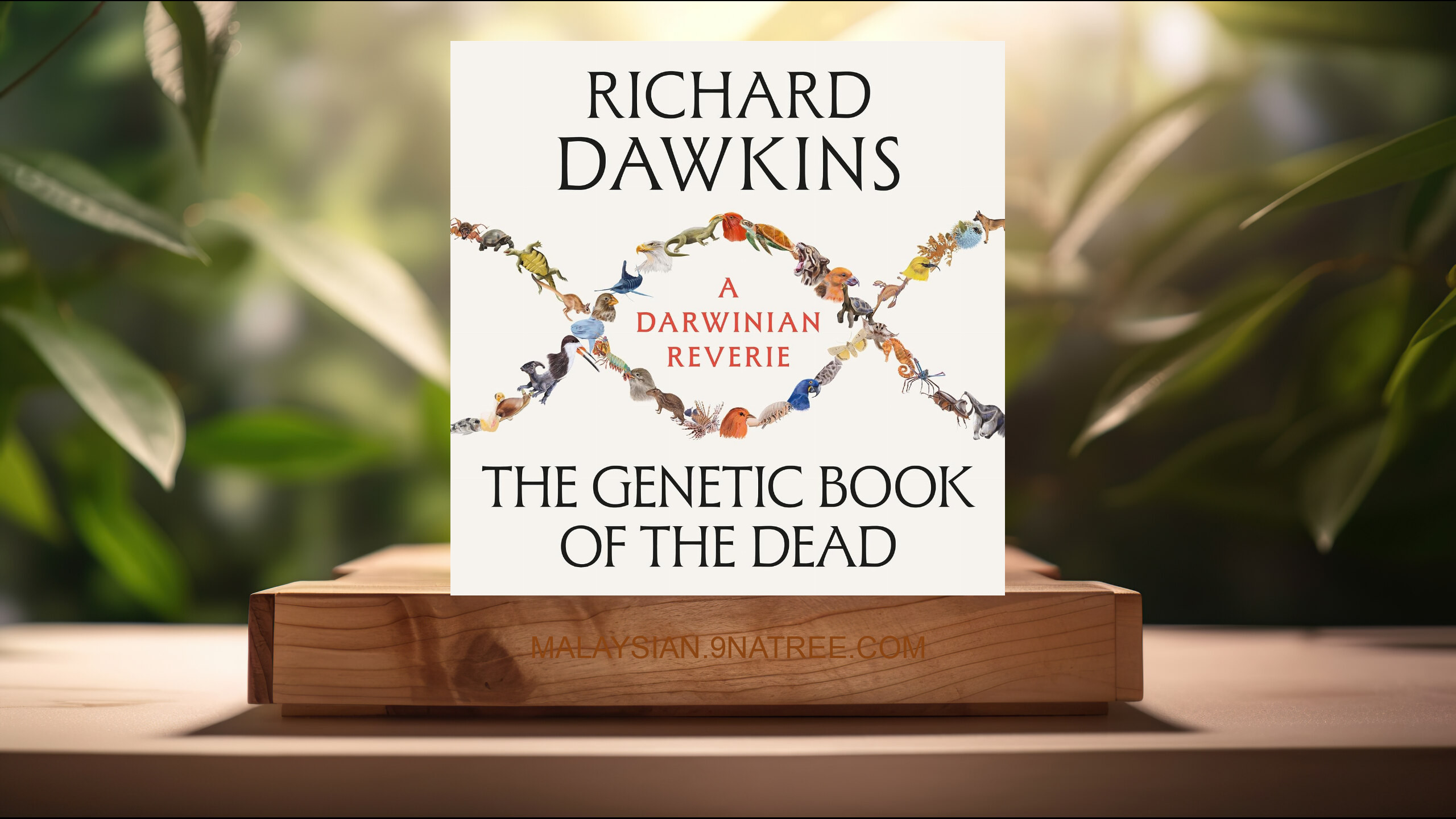 [Ulasan] The Genetic Book of the Dead: A Darwinian Reverie (Richard Dawkins) Diringkaskan.